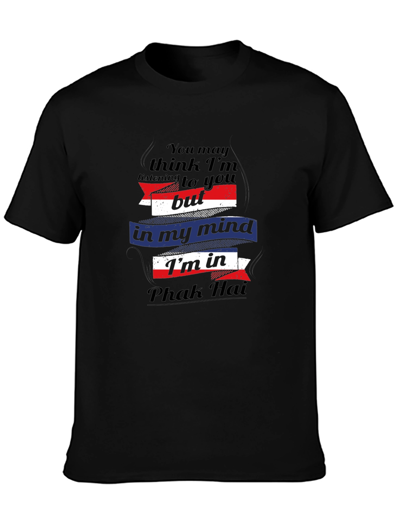 Phak Hai Mind T-Shirt - Funny Travel Tee