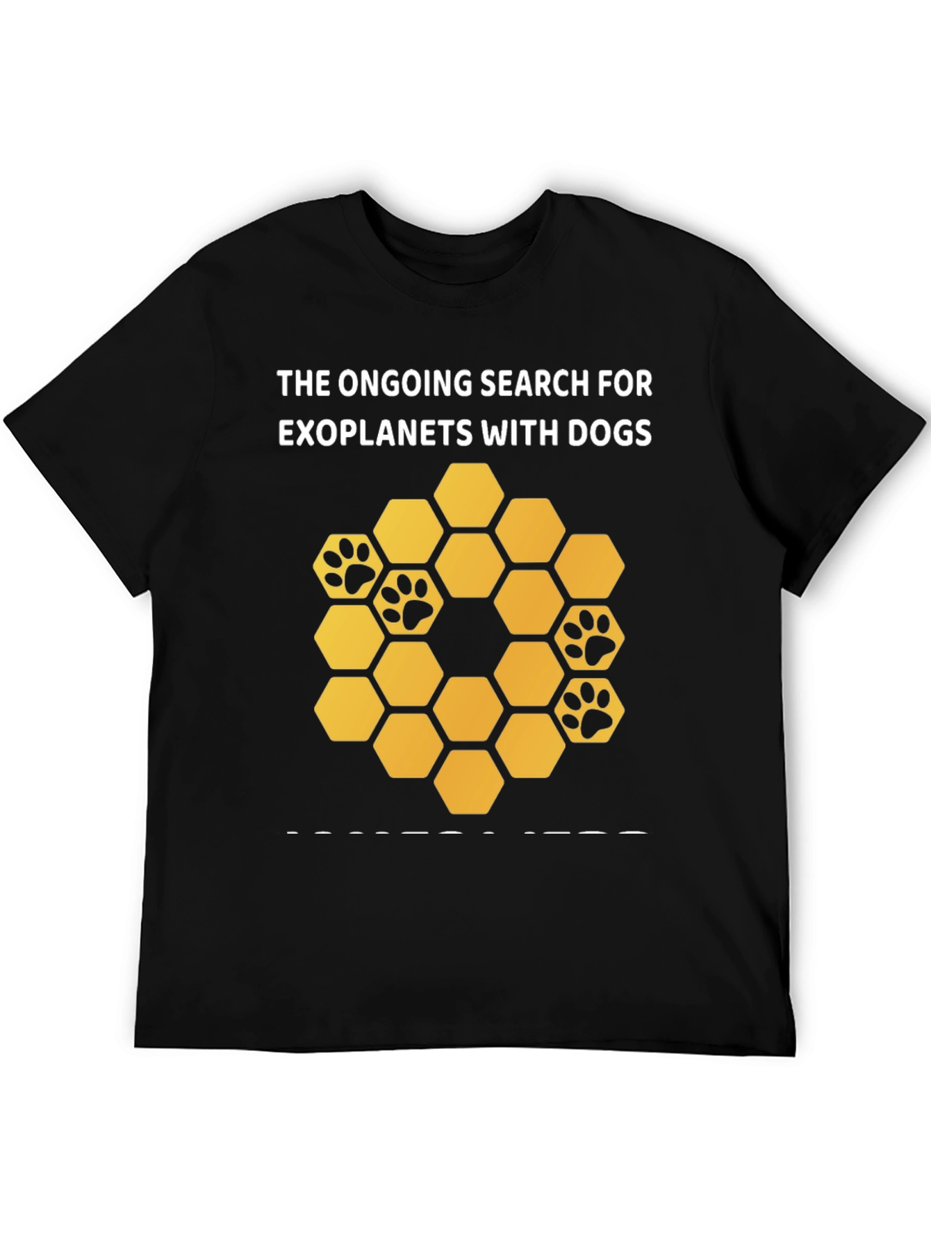 The Ongoing Search for Exoplanets with Dogs T-Shirt