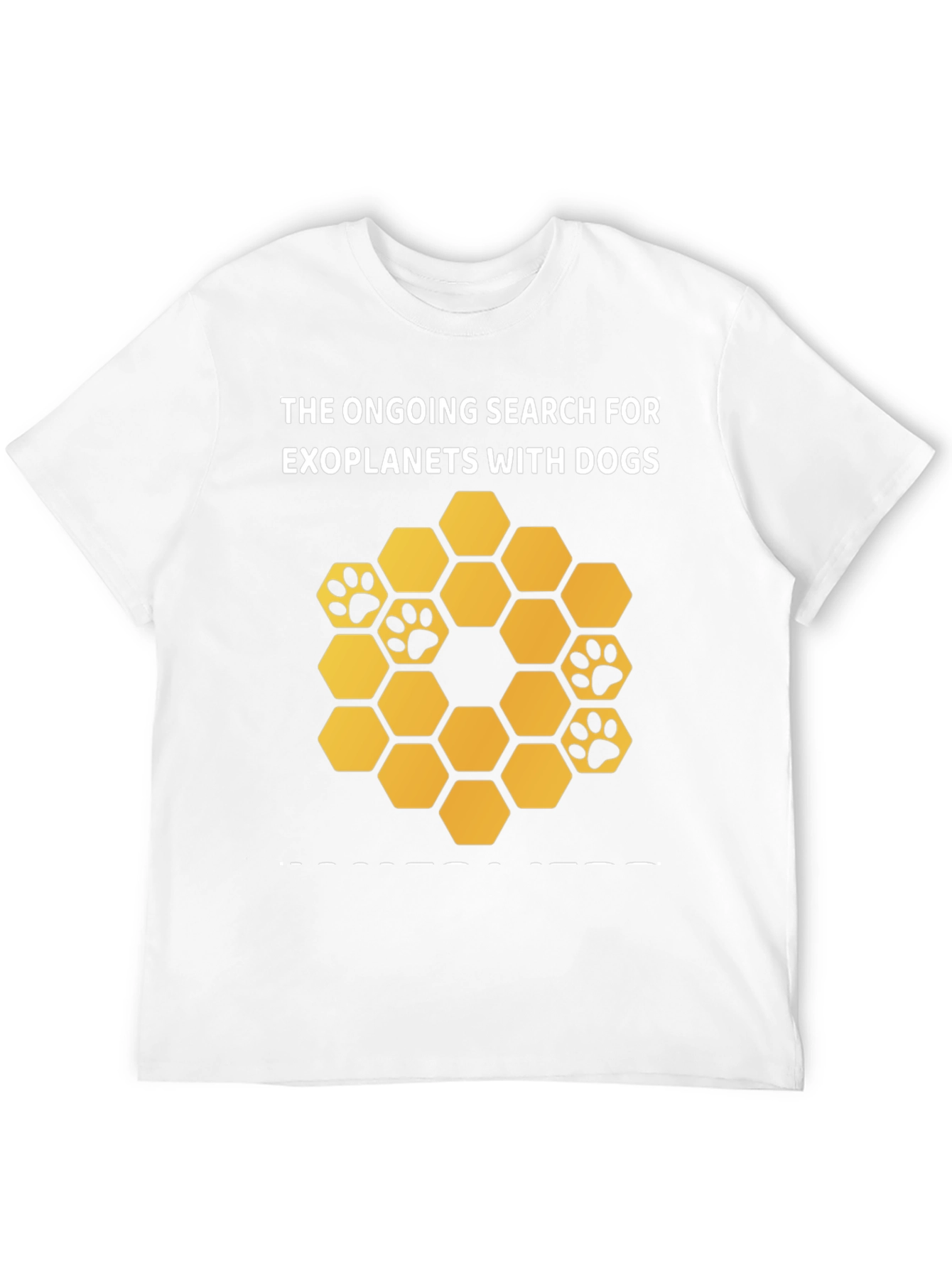 The Ongoing Search for Exoplanets with Dogs T-Shirt