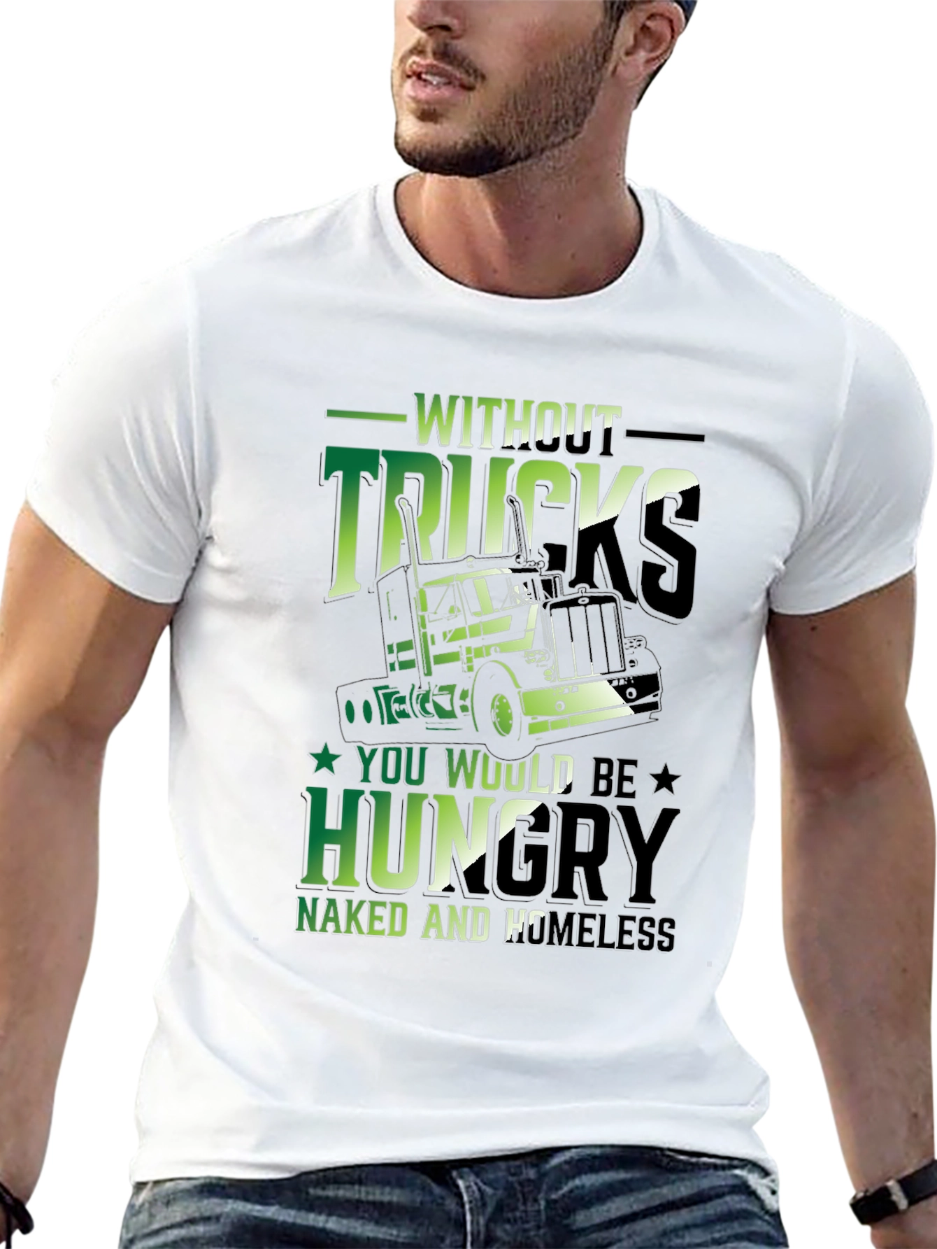 Without Trucks T-Shirt: Funny Trucker Gift