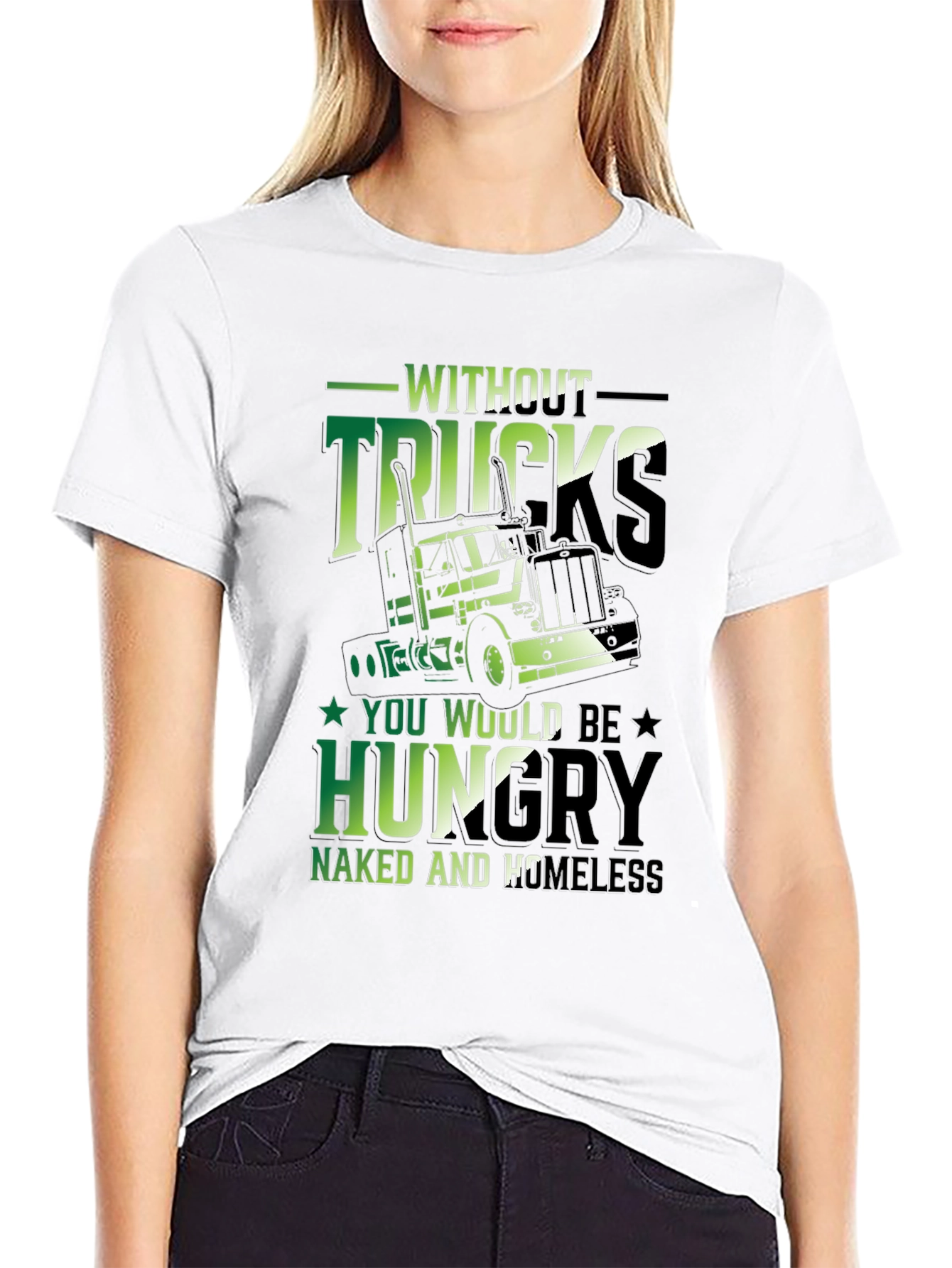Without Trucks T-Shirt: Funny Trucker Gift