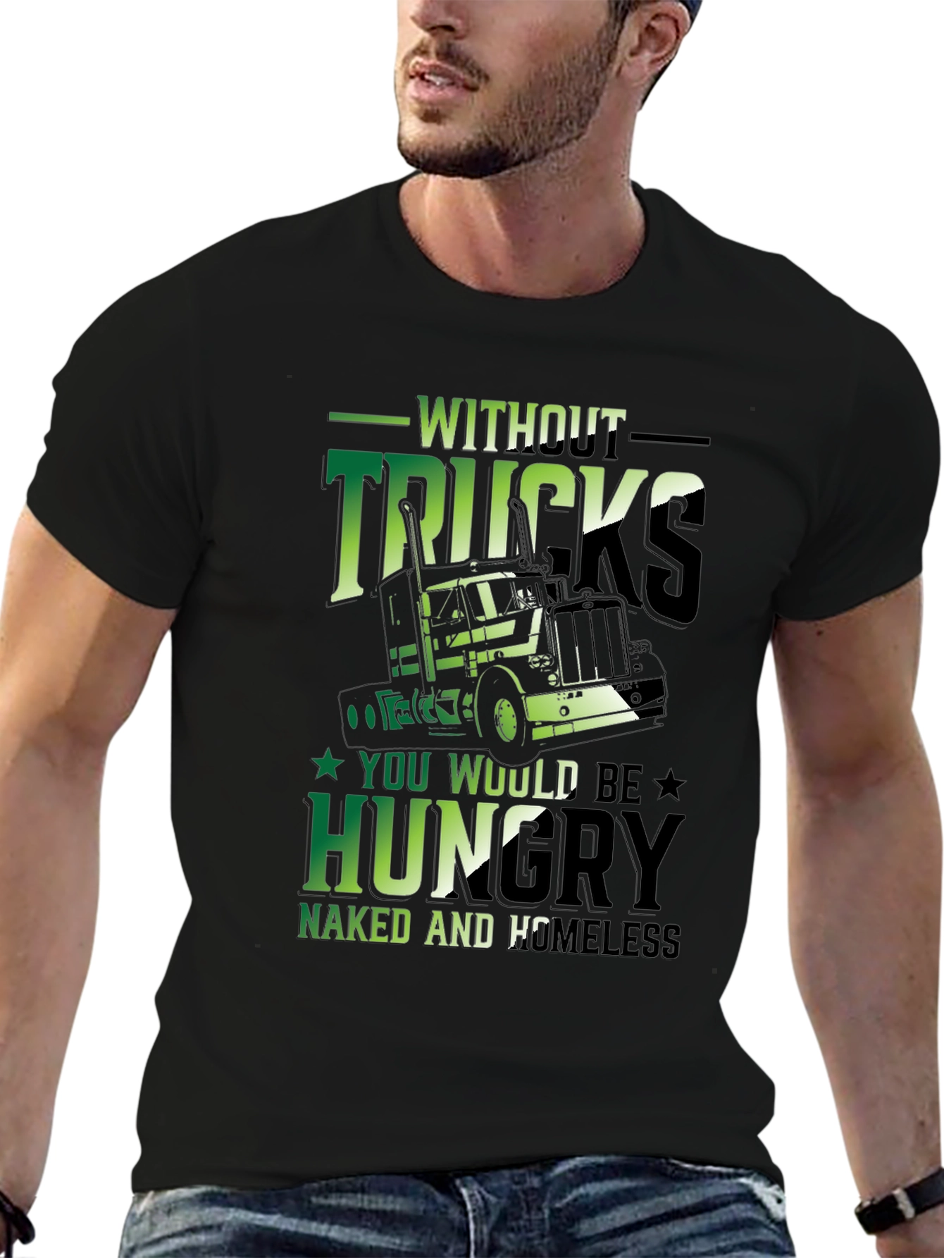 Without Trucks T-Shirt: Funny Trucker Gift