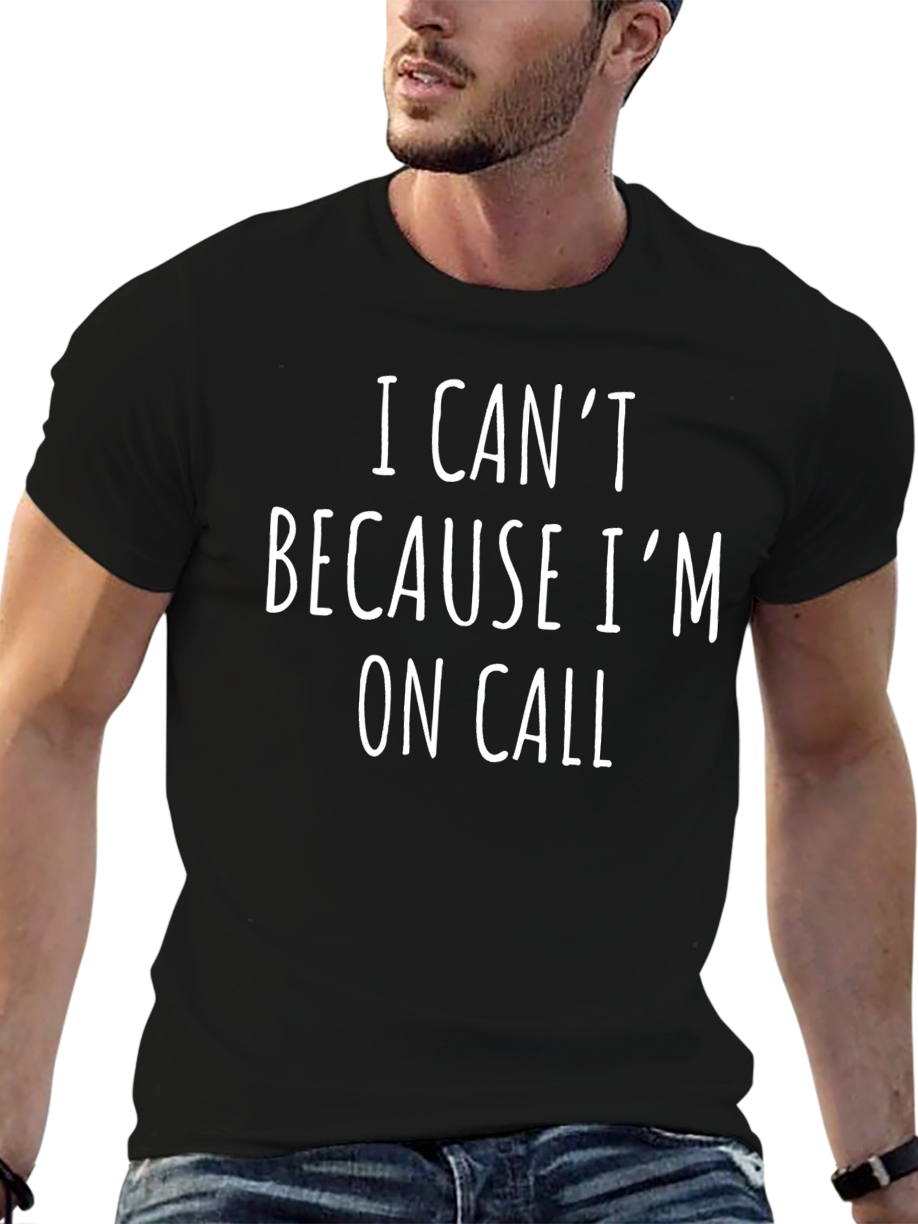 I Cant Because Im On Call T-Shirt