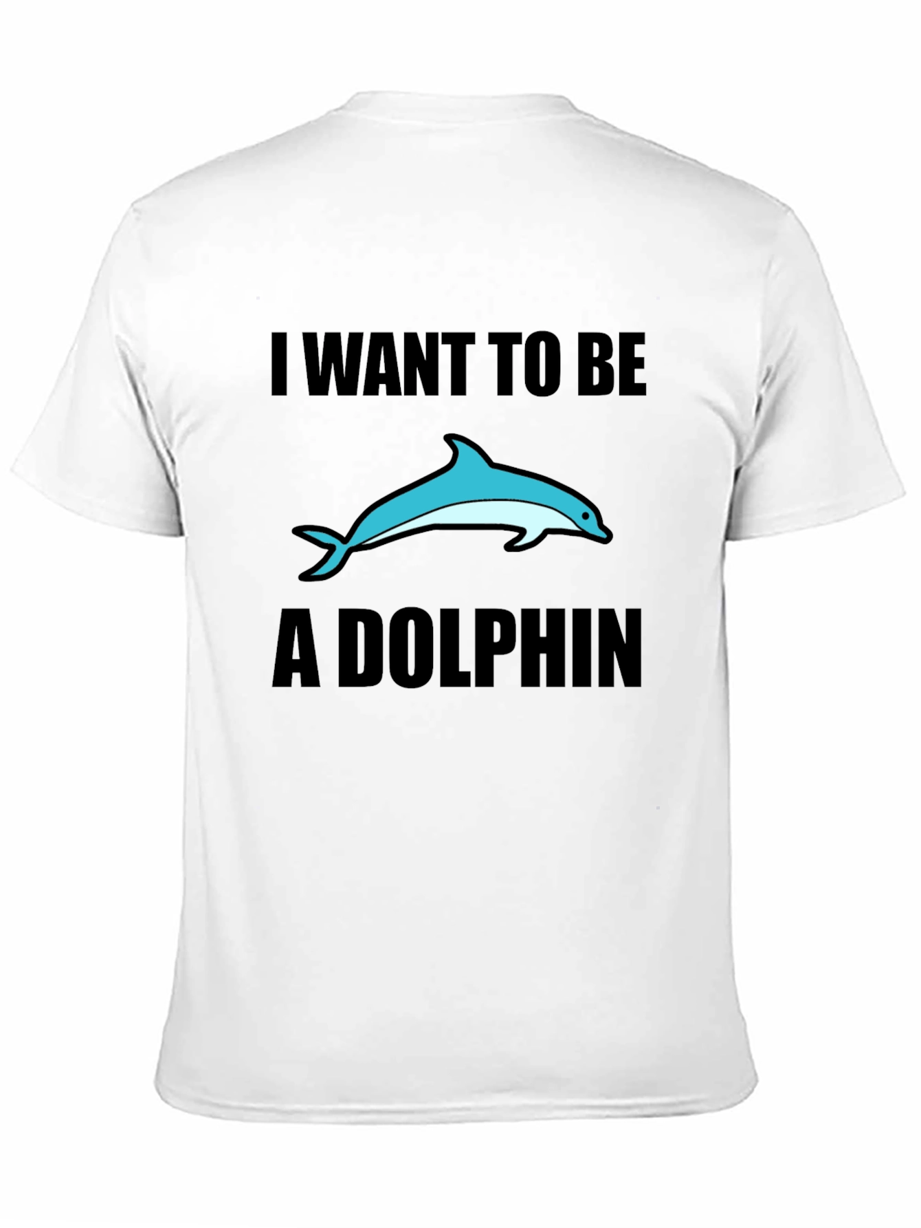 I Want To Be A Dolphin Black T-Shirt