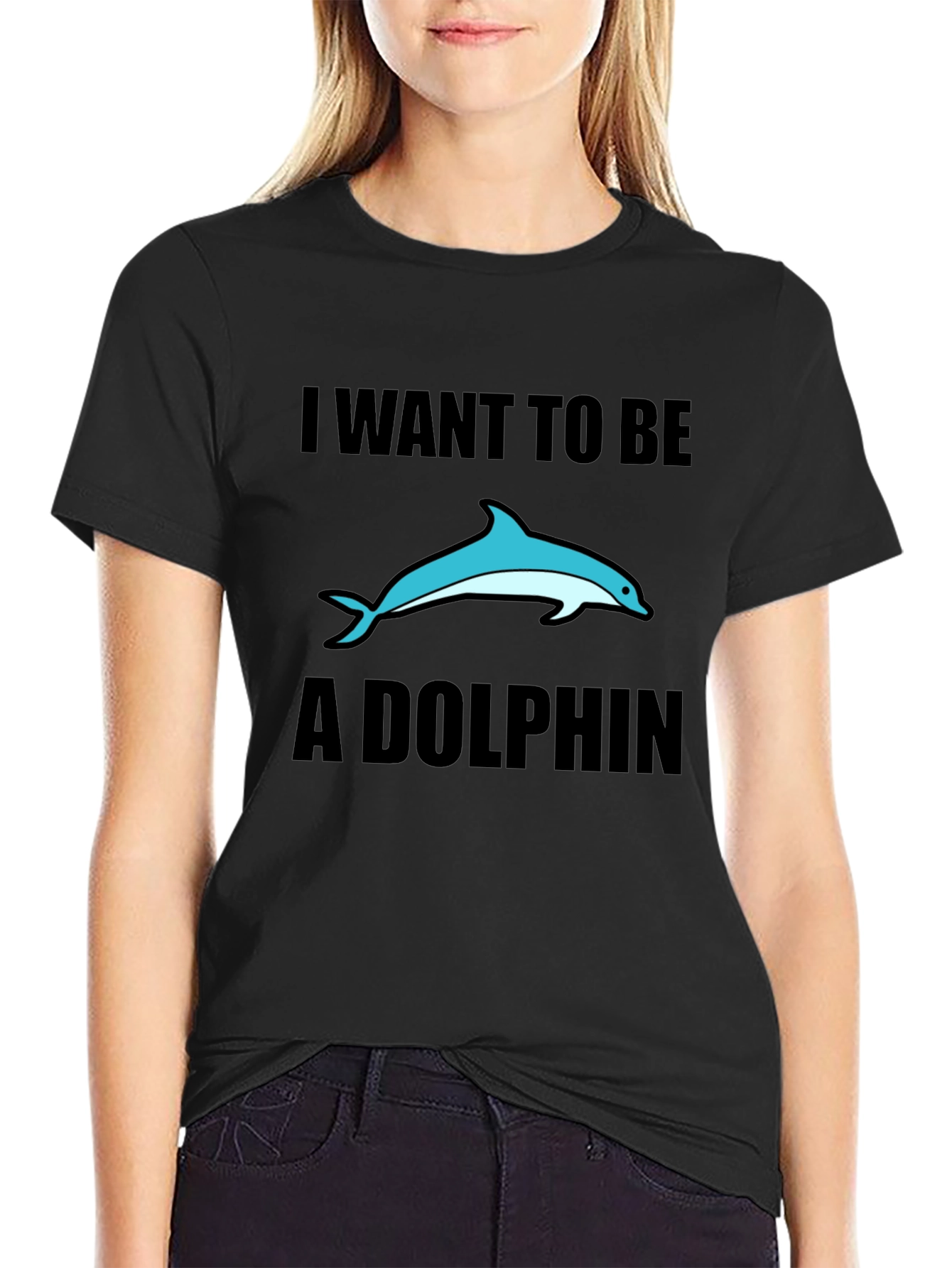 I Want To Be A Dolphin Black T-Shirt