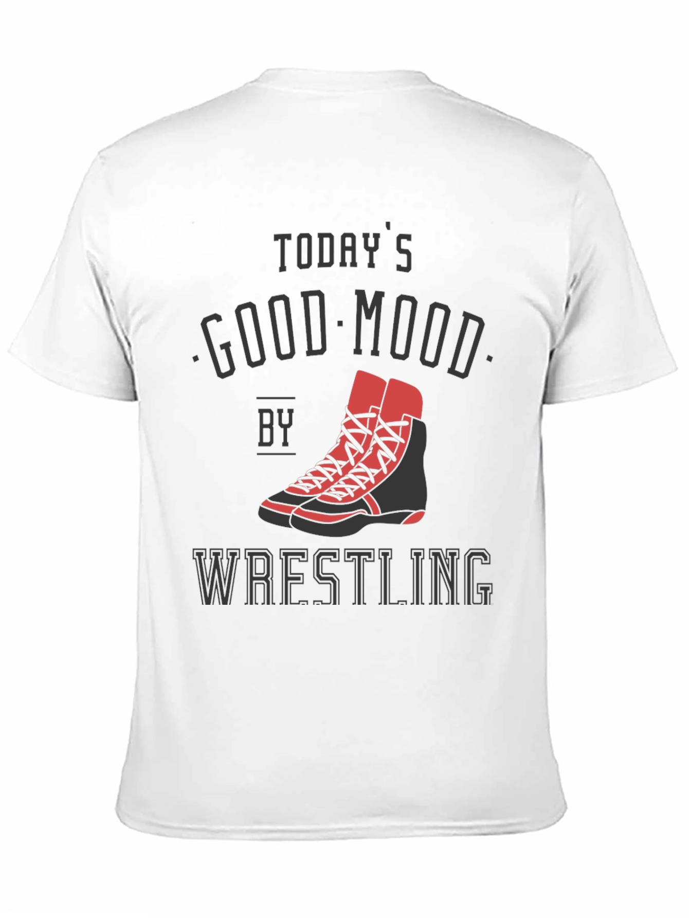 Todays Good Mood Wrestling T-Shirt