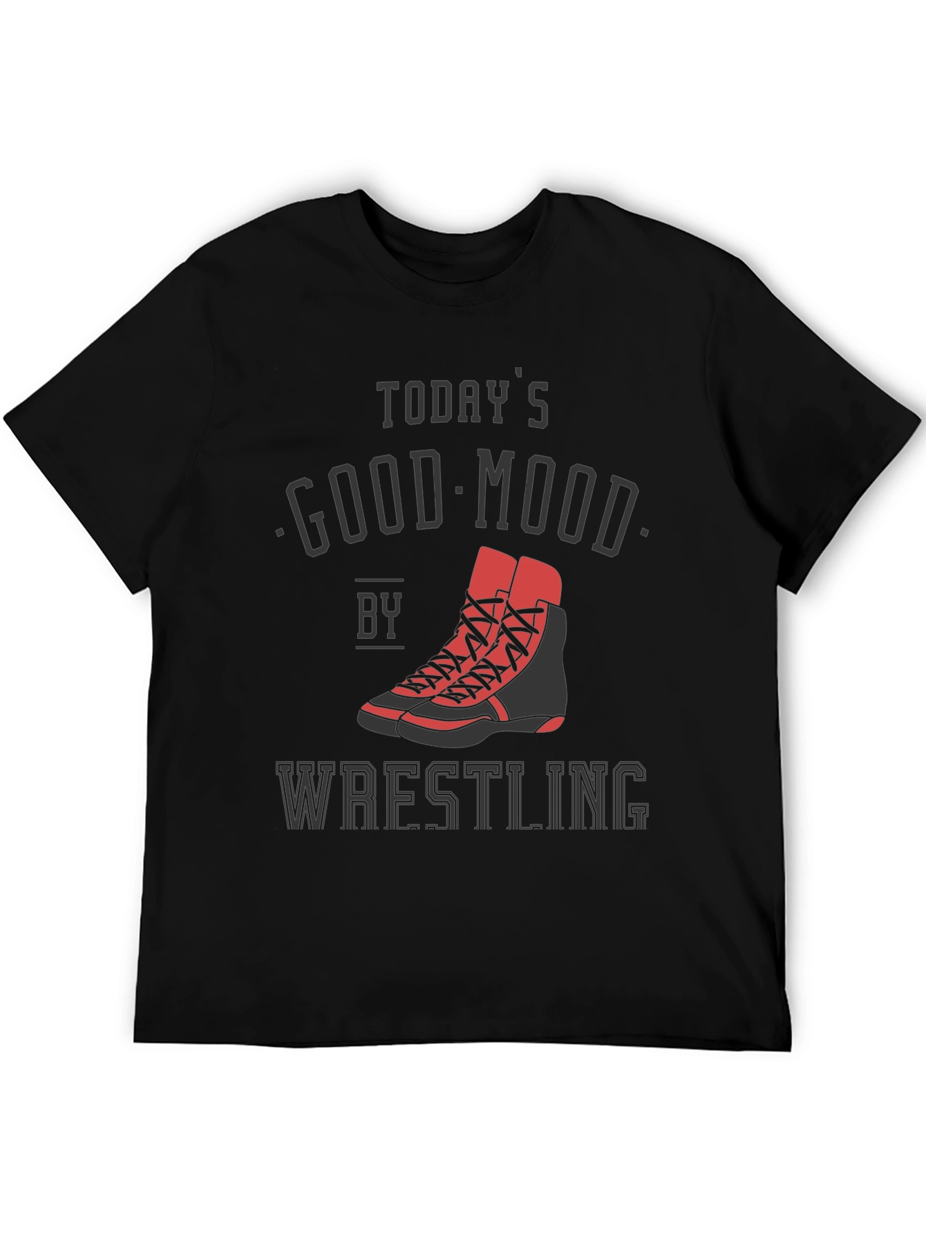 Todays Good Mood Wrestling T-Shirt