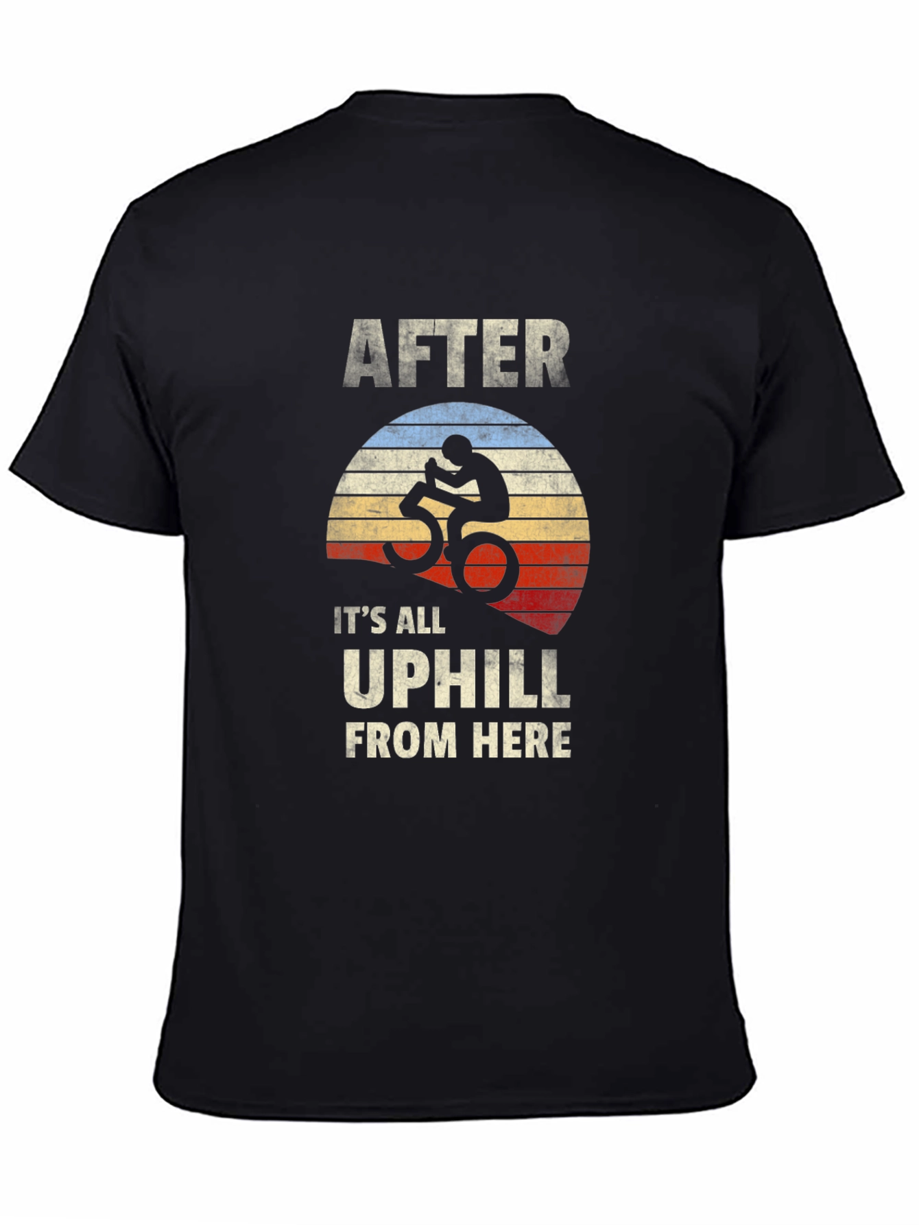 After Its All Uphill T-Shirt