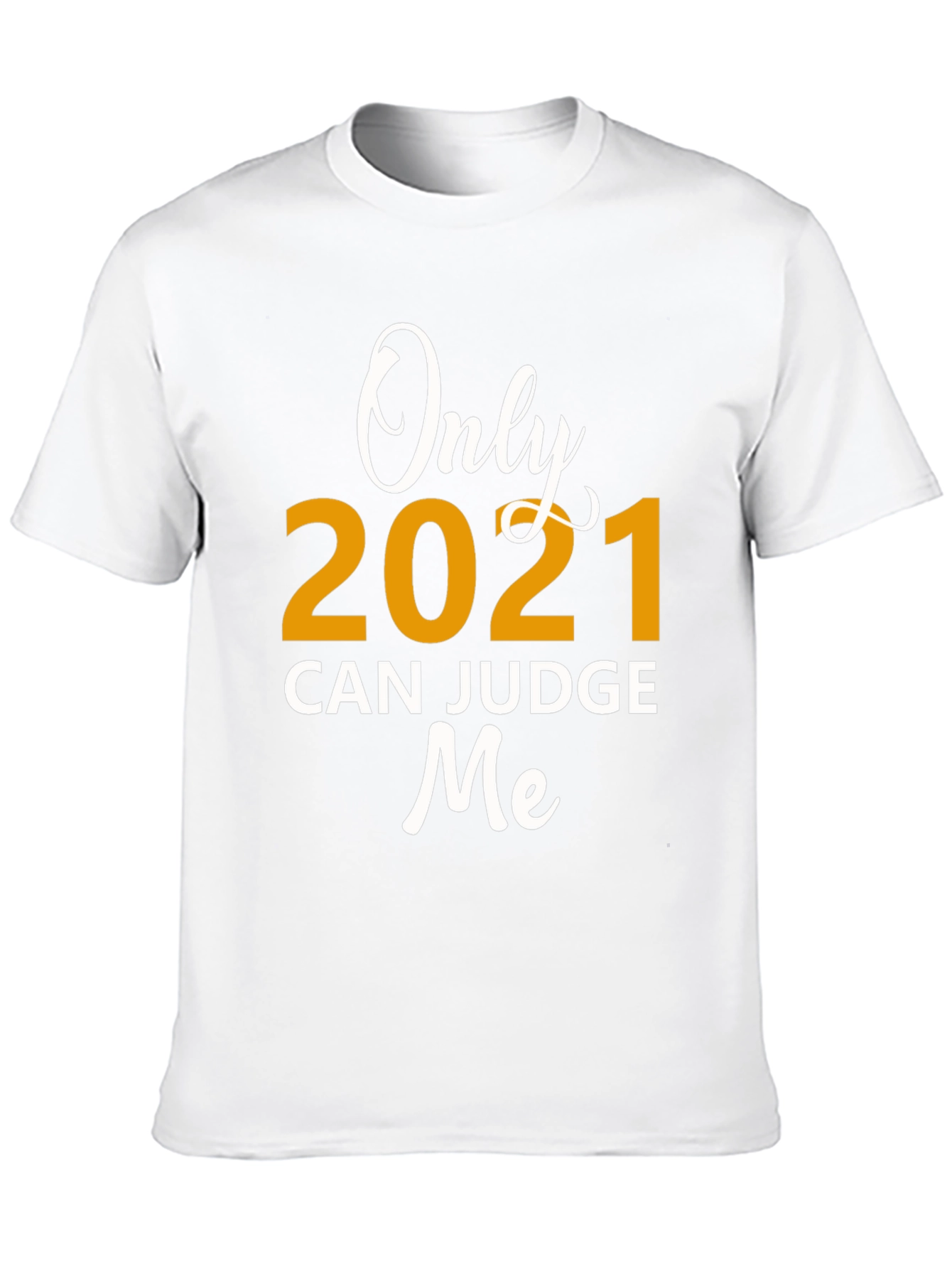 Only 2021 Can Judge Me Graphic Tee - Black