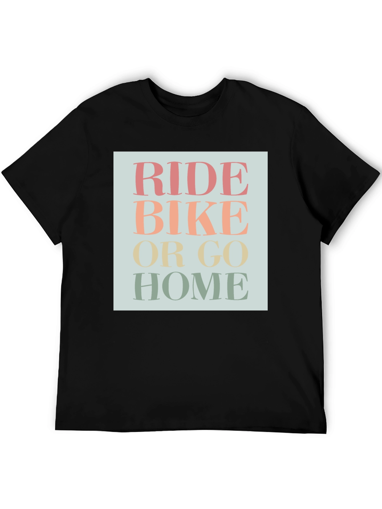 Ride Bike Or Go Home Graphic Tee