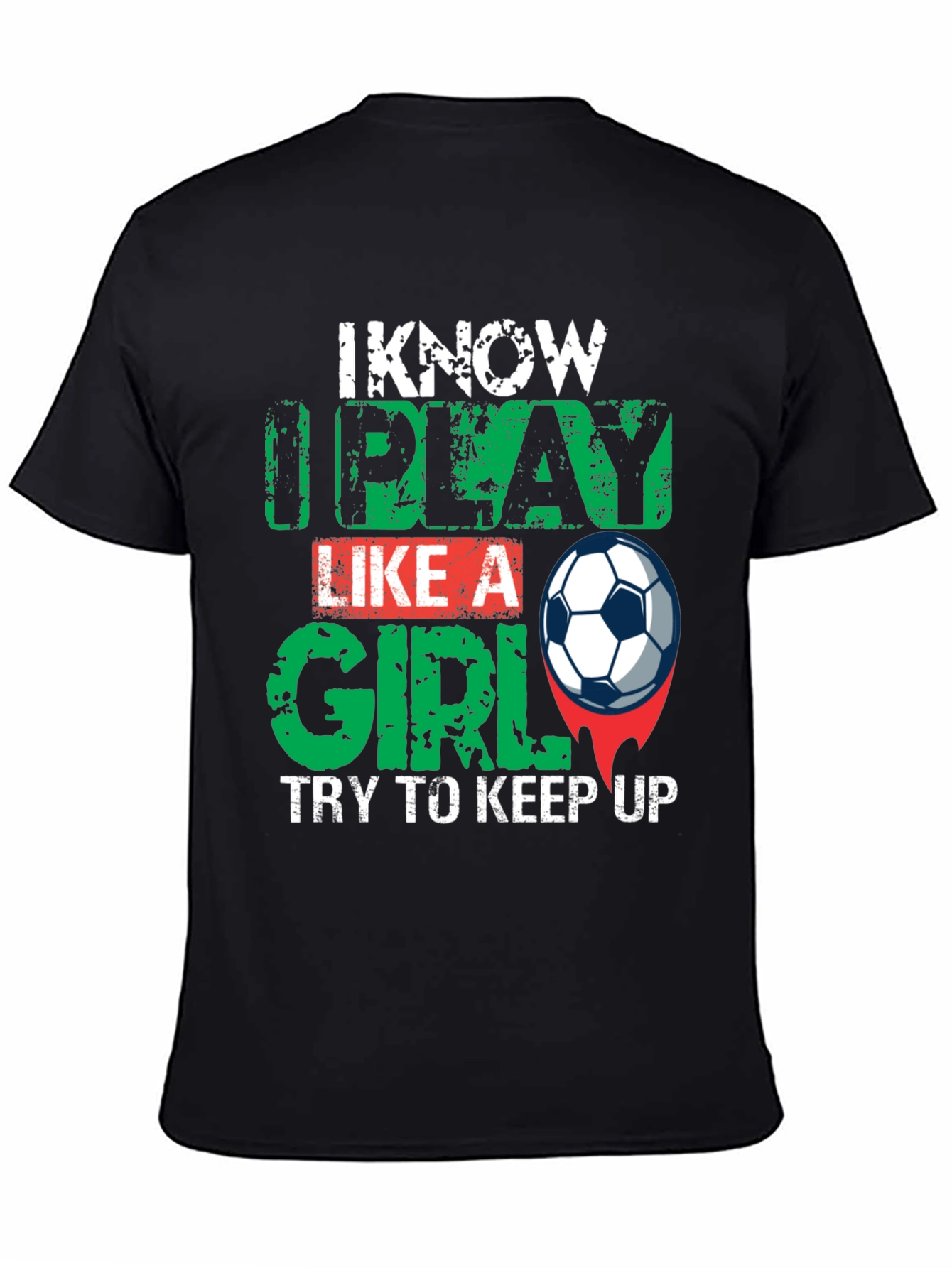 I Know I Play Like a Girl Black T-Shirt