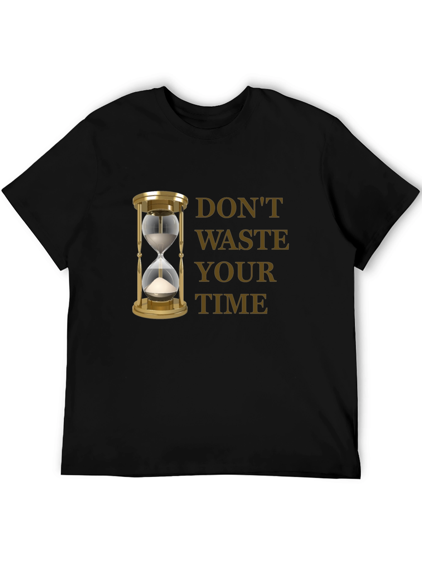 Dont Waste Your Time T-Shirt
