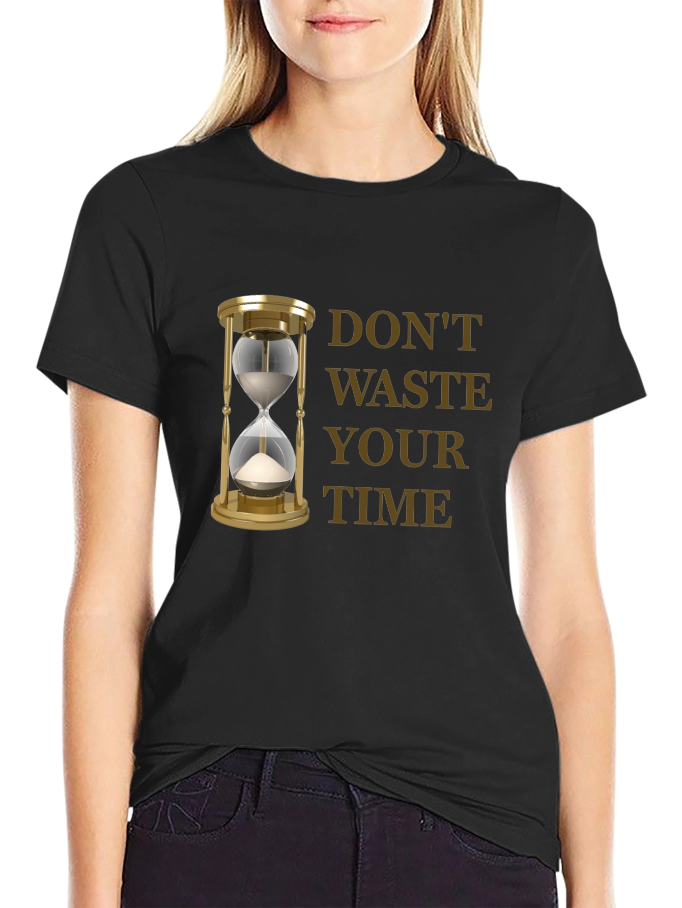 Dont Waste Your Time T-Shirt