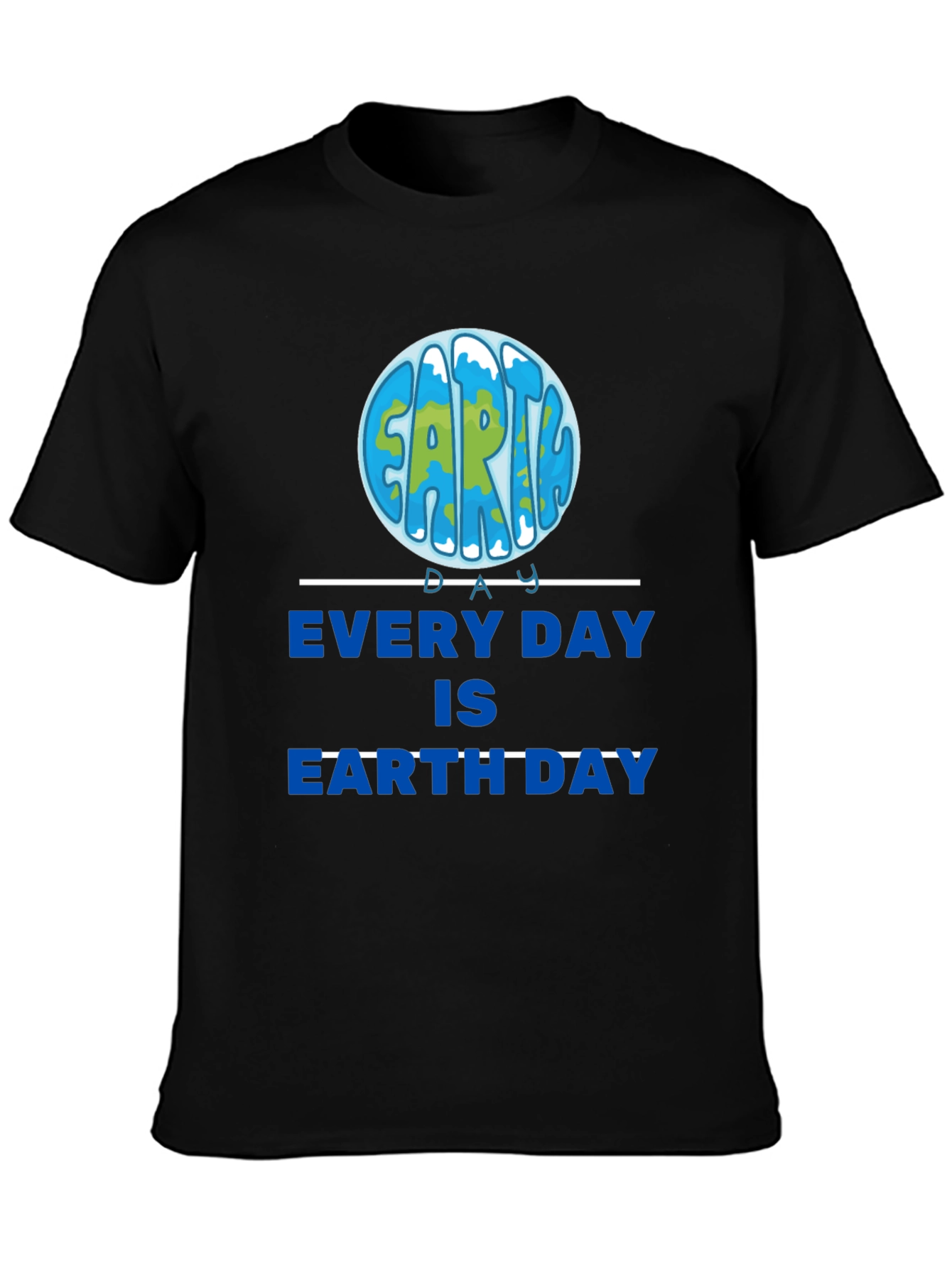 Every Day is Earth Day Black T-Shirt