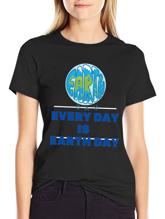 Every Day is Earth Day Black T-Shirt