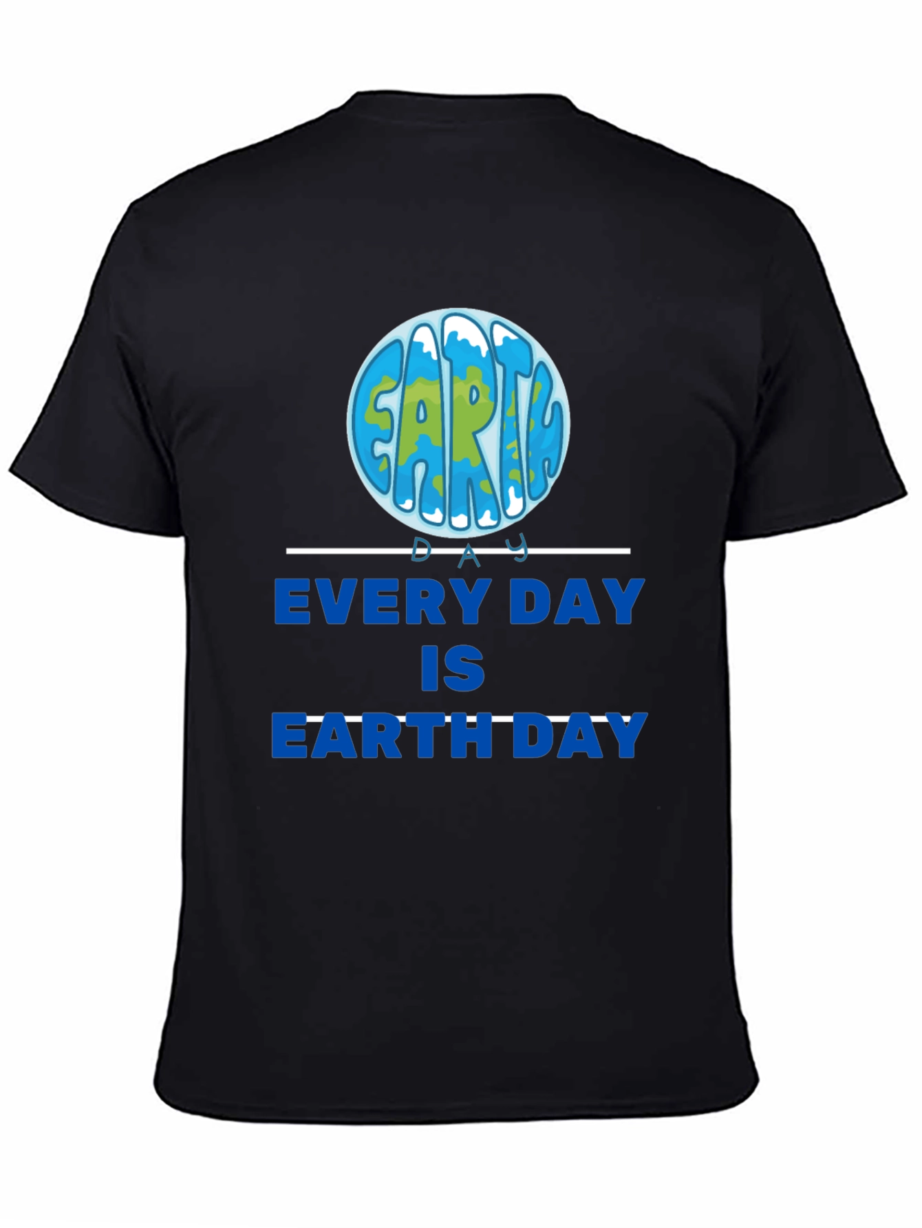 Every Day is Earth Day Black T-Shirt