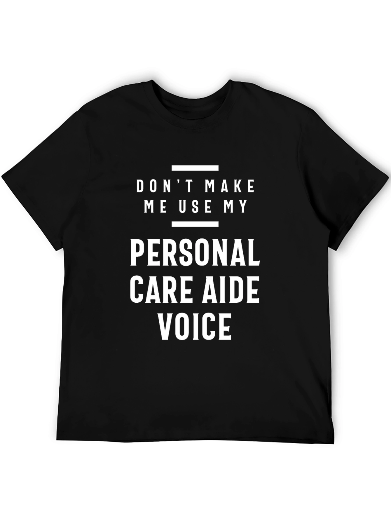 Personal Care Aide Voice T-Shirt - Funny Occupation Tee