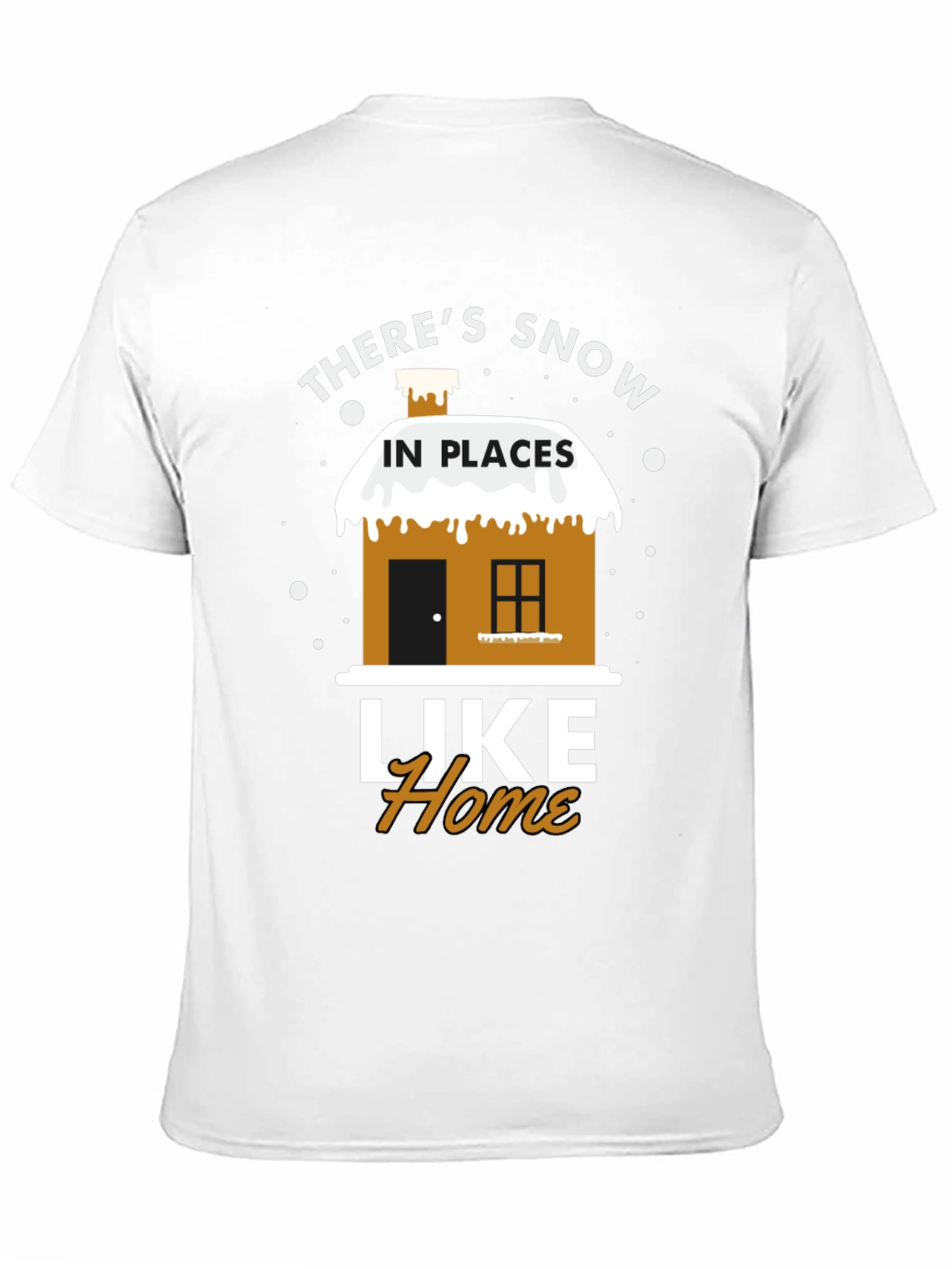 Snow in Places Like Home T-Shirt