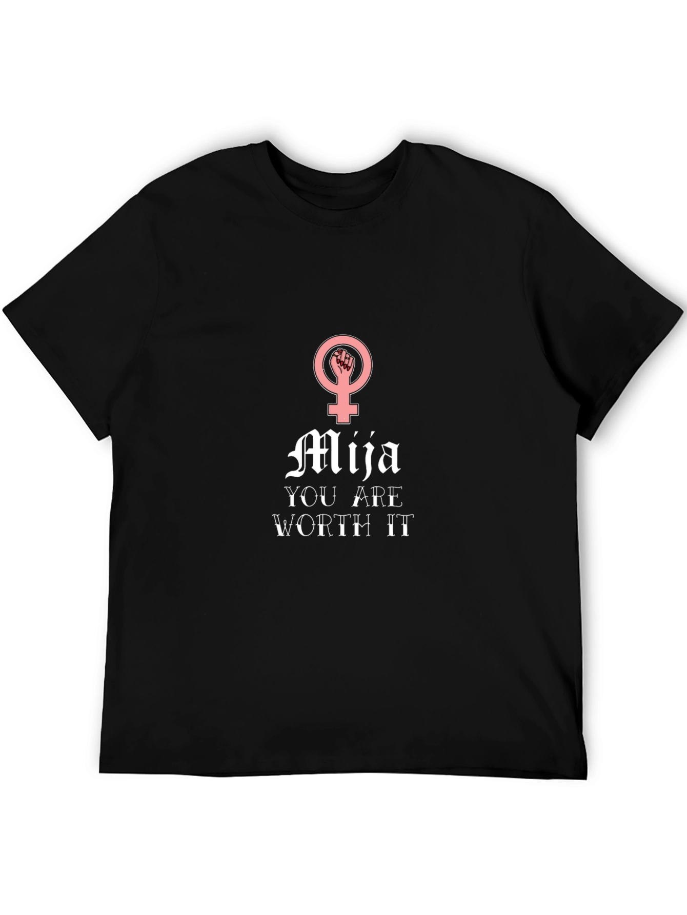Mija You Are Worth It T-Shirt