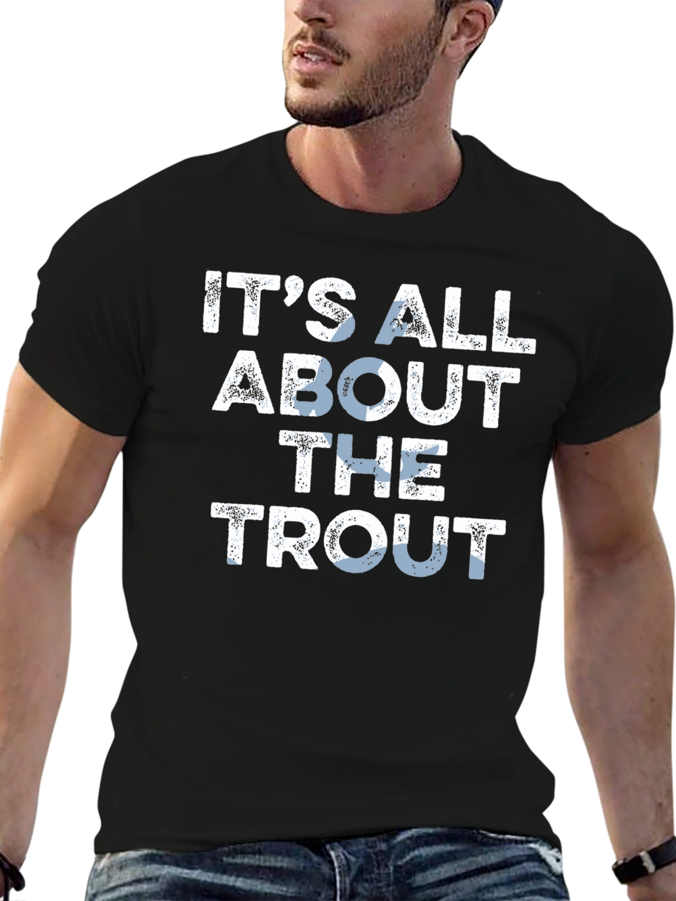 Its All About The Trout T-Shirt - Fishing Tee