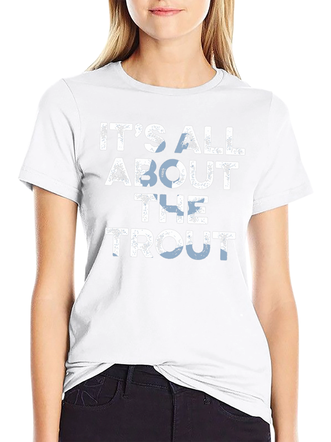 Its All About The Trout T-Shirt - Fishing Tee