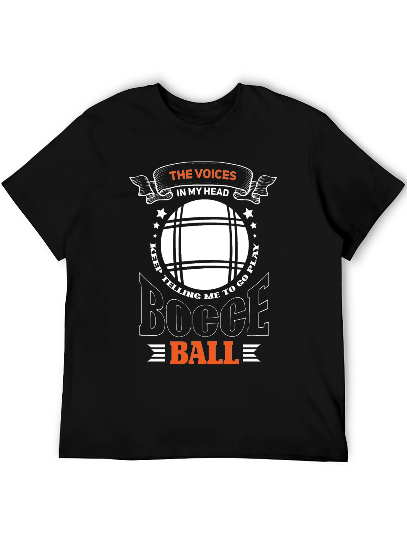 Bocce Ball T-Shirt: The Voices in My Head
