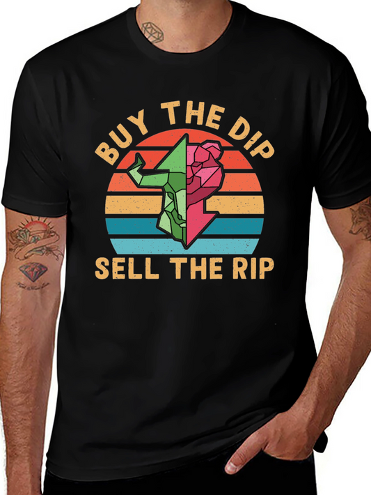 Buy the Dip Sell the Rip Graphic Tee