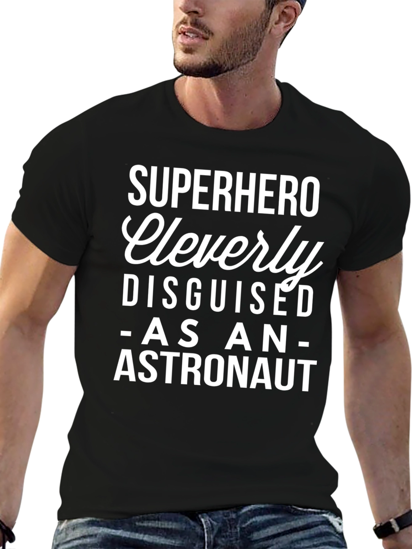 Superhero Cleverly Disguised as an Astronaut T-Shirt