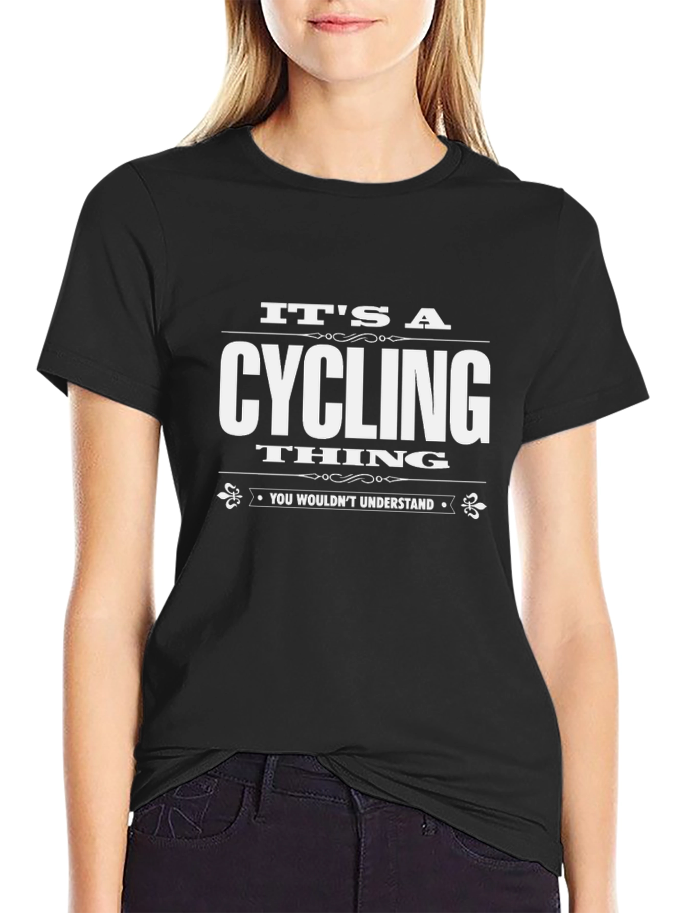 Cycling Thing T-Shirt - You Wouldnt Understand
