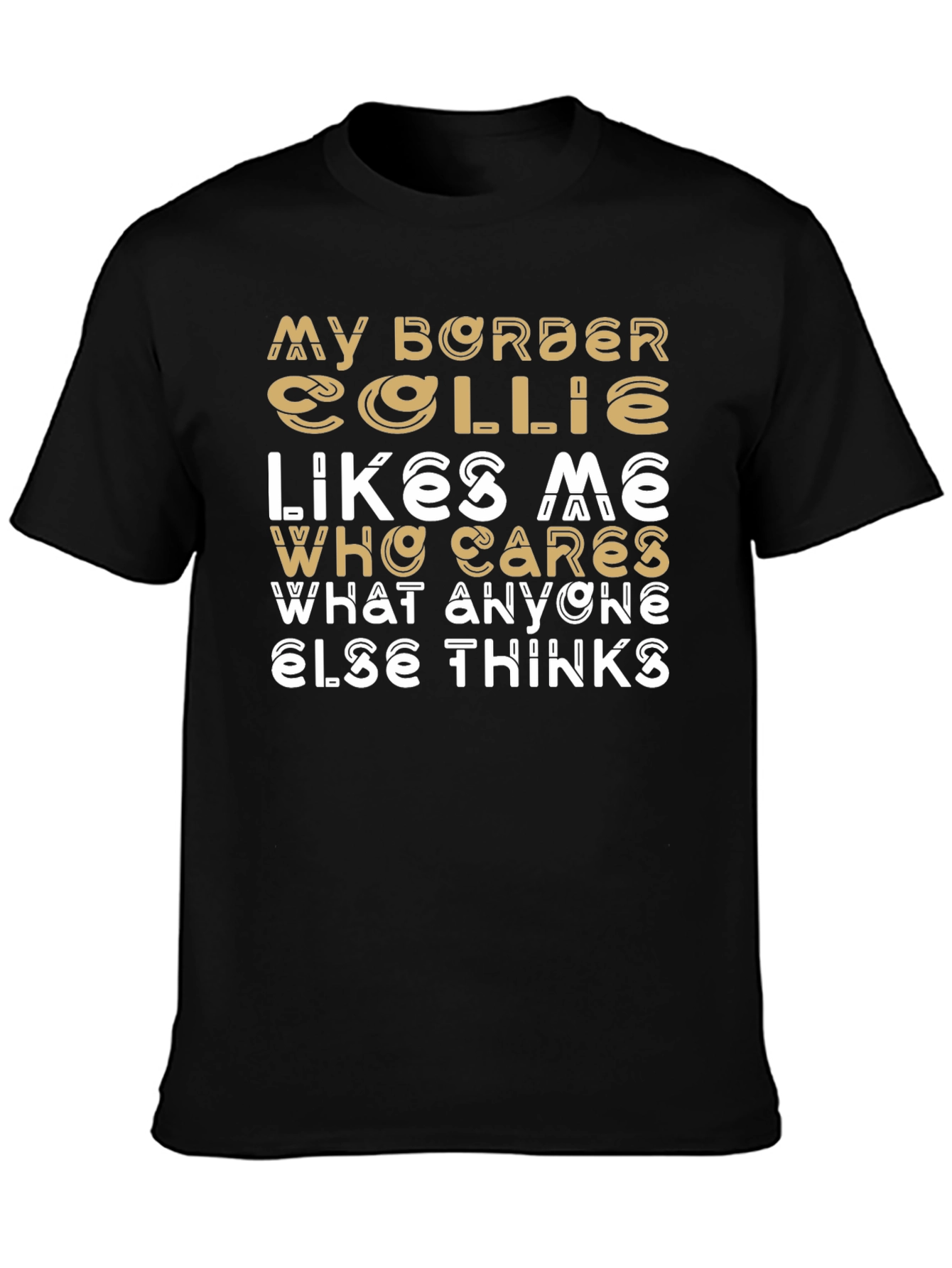 My Border Collie Likes Me Graphic T-Shirt