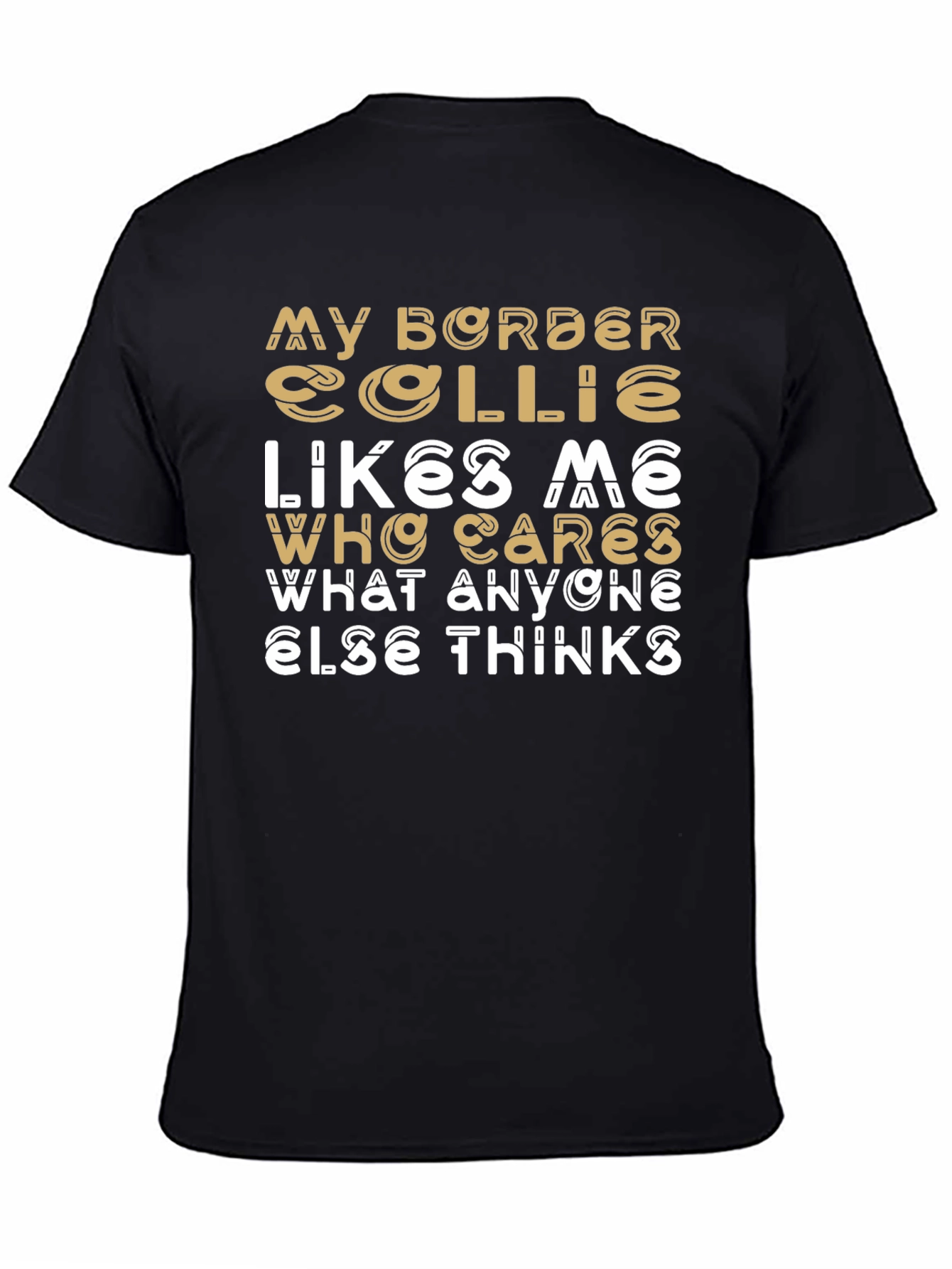 My Border Collie Likes Me Graphic T-Shirt