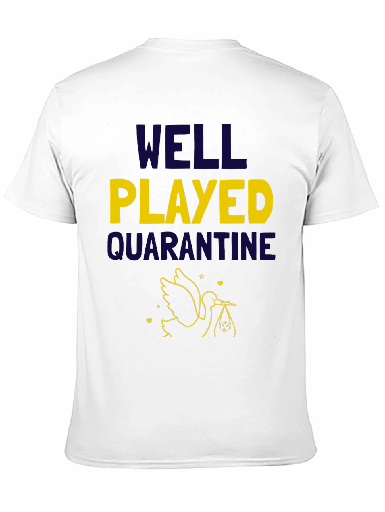 Well Played Quarantine T-Shirt - Expecting Parents