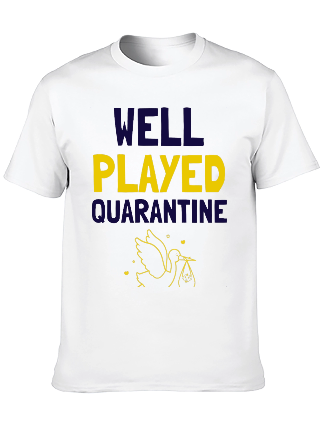 Well Played Quarantine T-Shirt - Expecting Parents