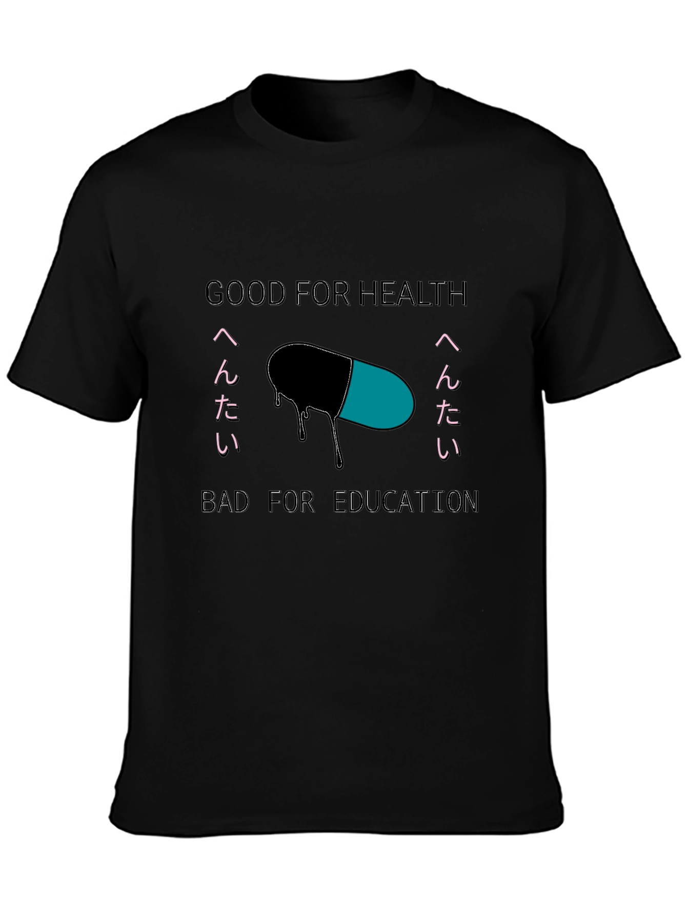 Good for Health Bad for Education T-Shirt