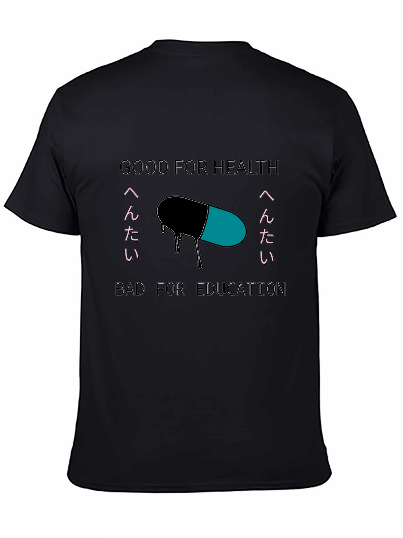 Good for Health Bad for Education T-Shirt