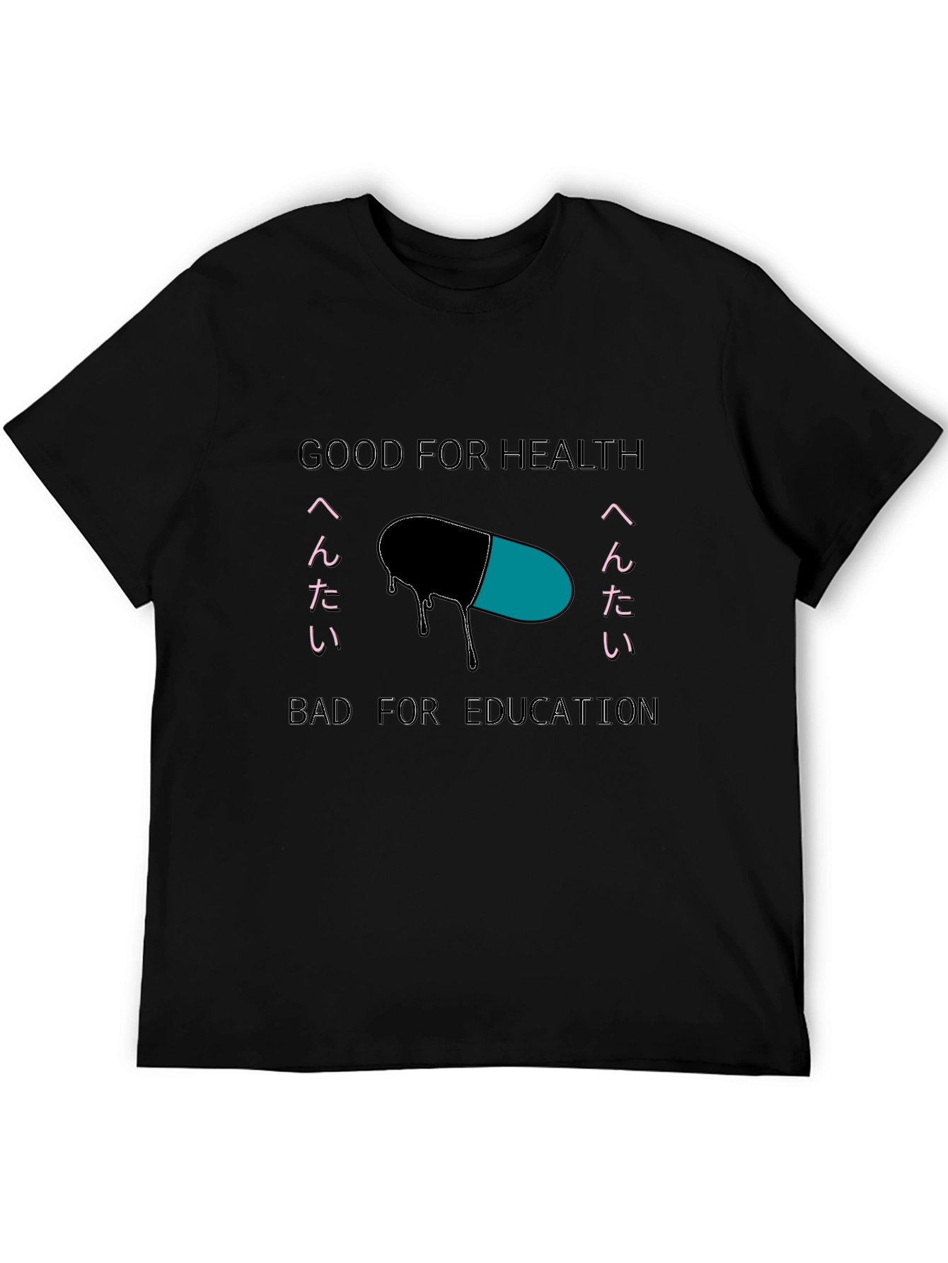 Good for Health Bad for Education T-Shirt