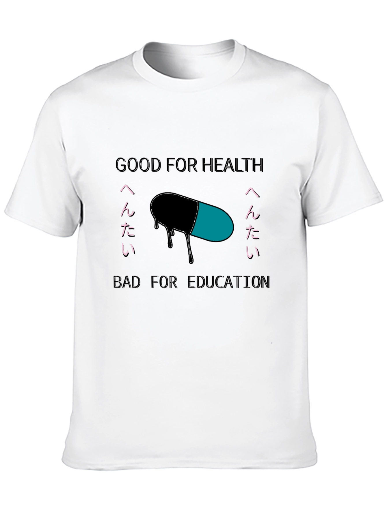 Good for Health Bad for Education T-Shirt