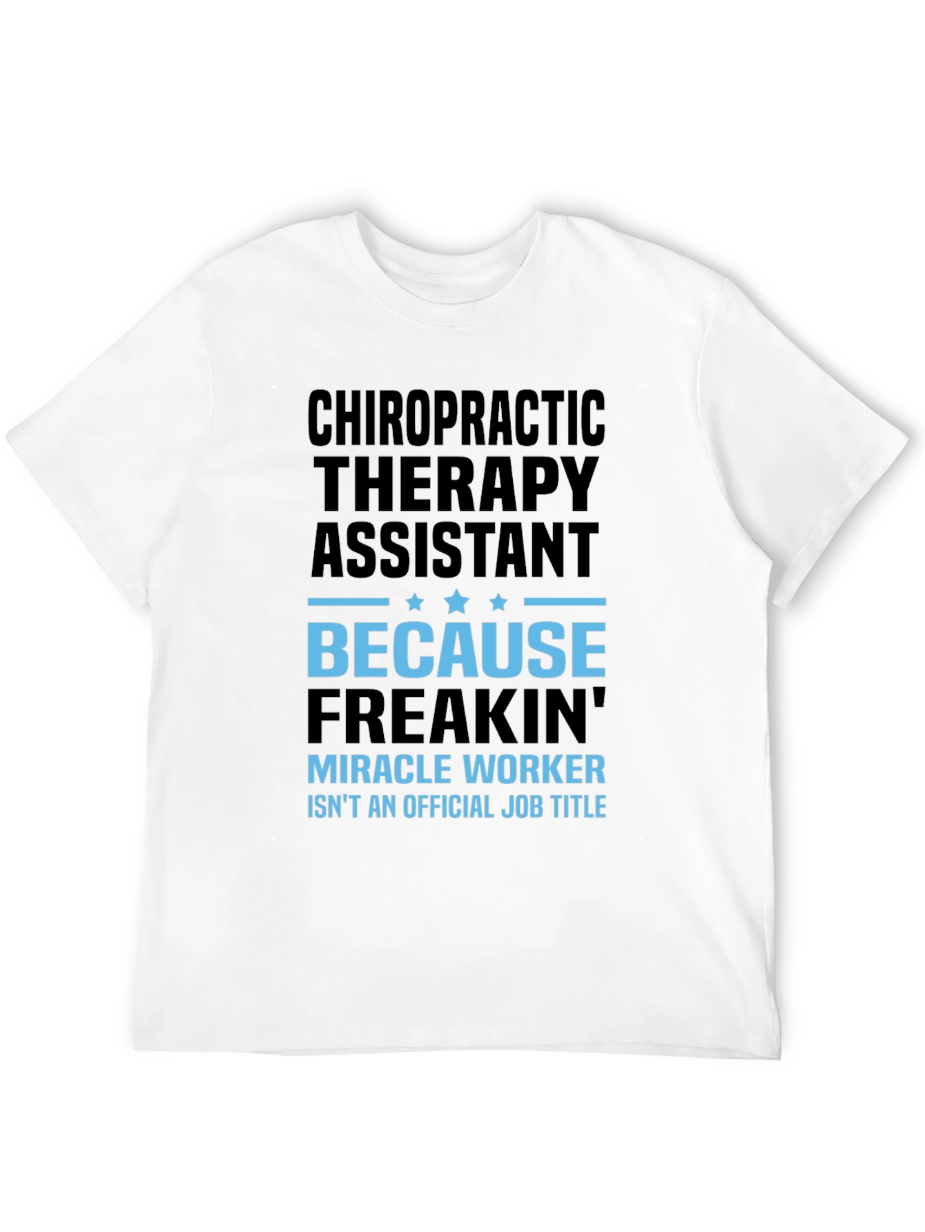 Chiropractic Therapy Assistant T-Shirt