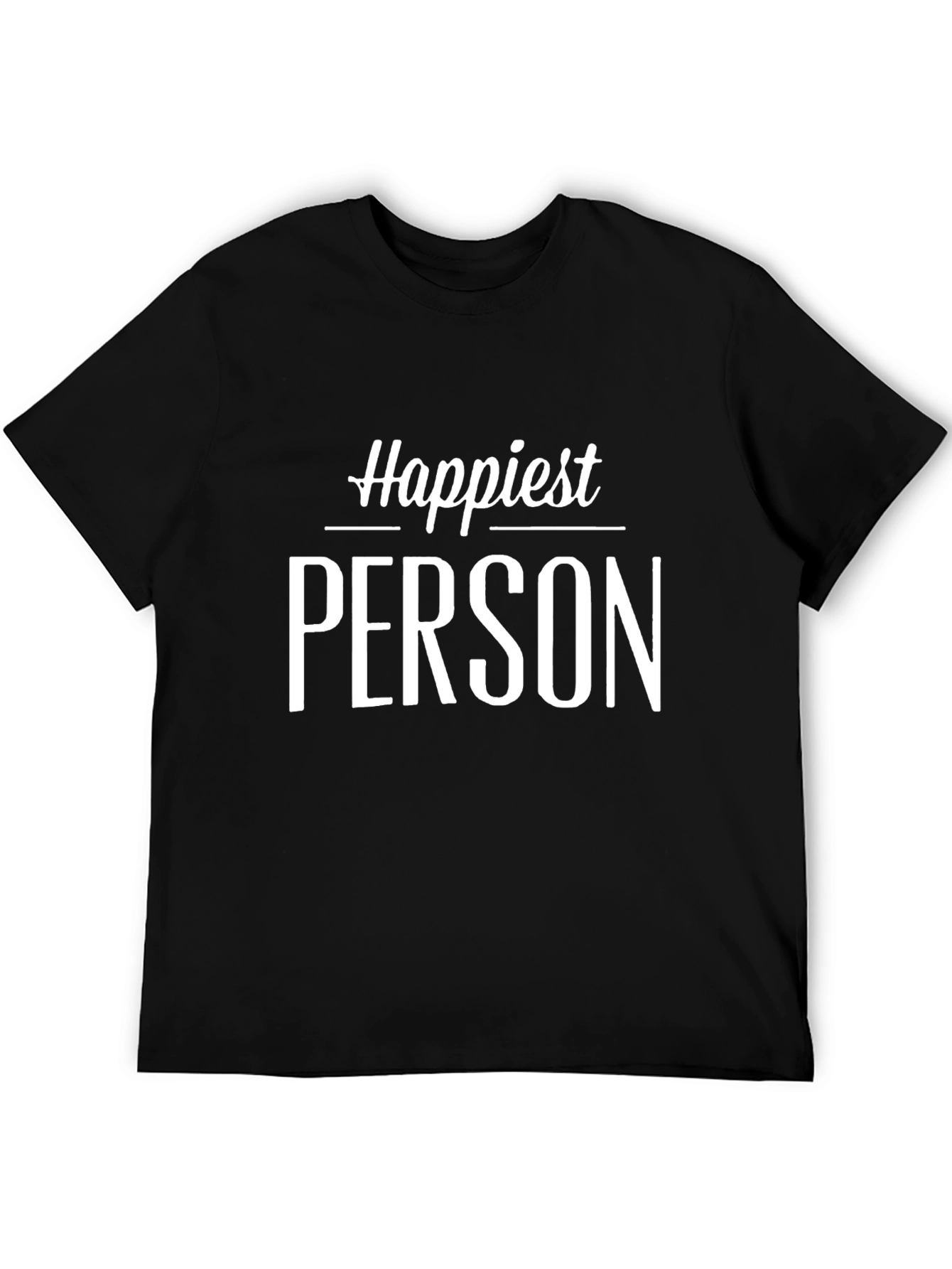 Happiest Person T-Shirt - Premium Cotton