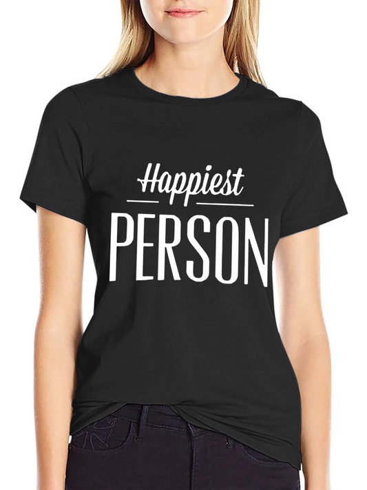 Happiest Person T-Shirt - Premium Cotton