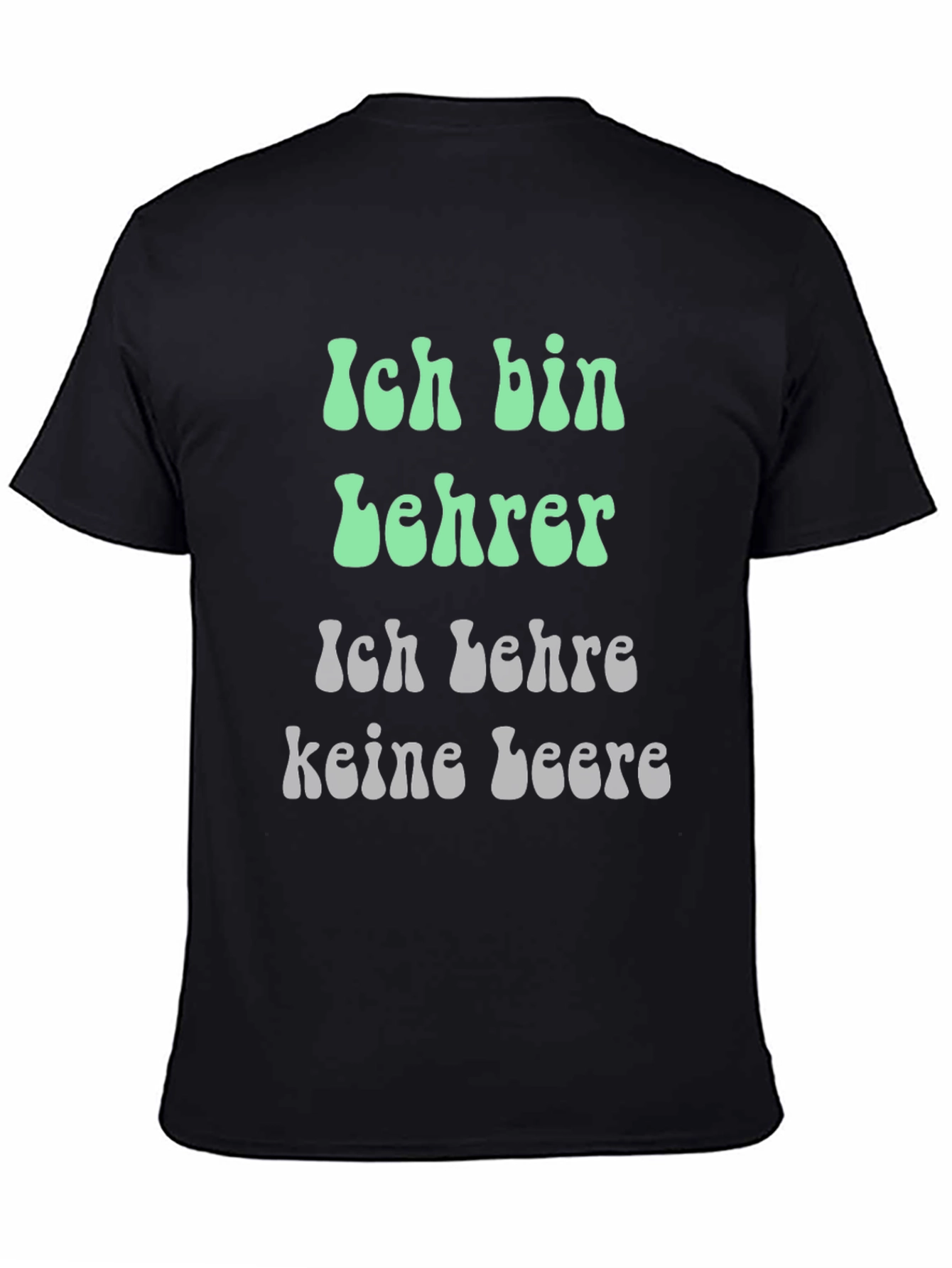 Teacher T-Shirt: Ich bin Lehrer German Slogan Shirt