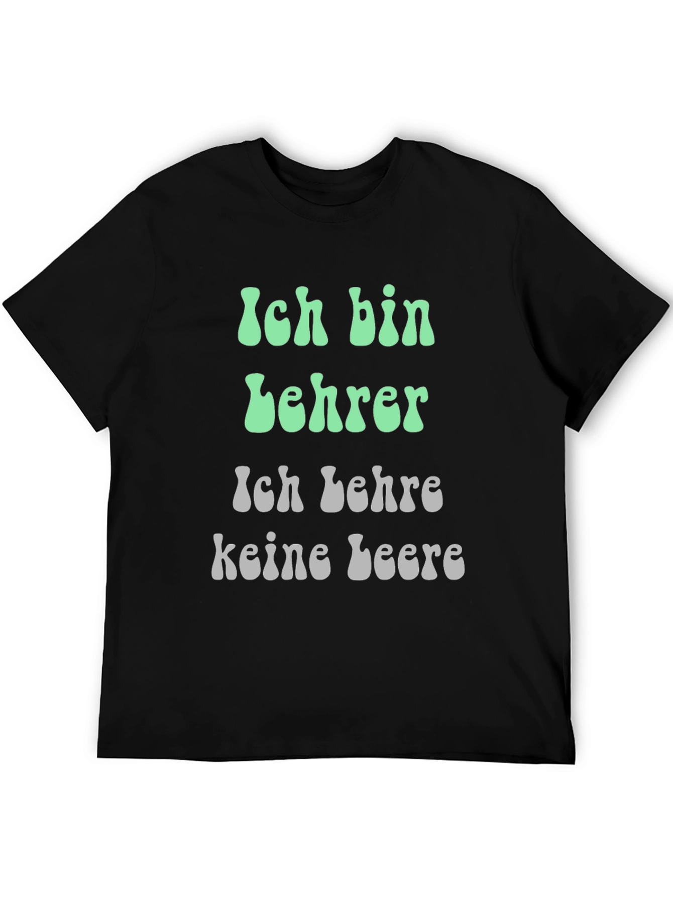 Teacher T-Shirt: Ich bin Lehrer German Slogan Shirt