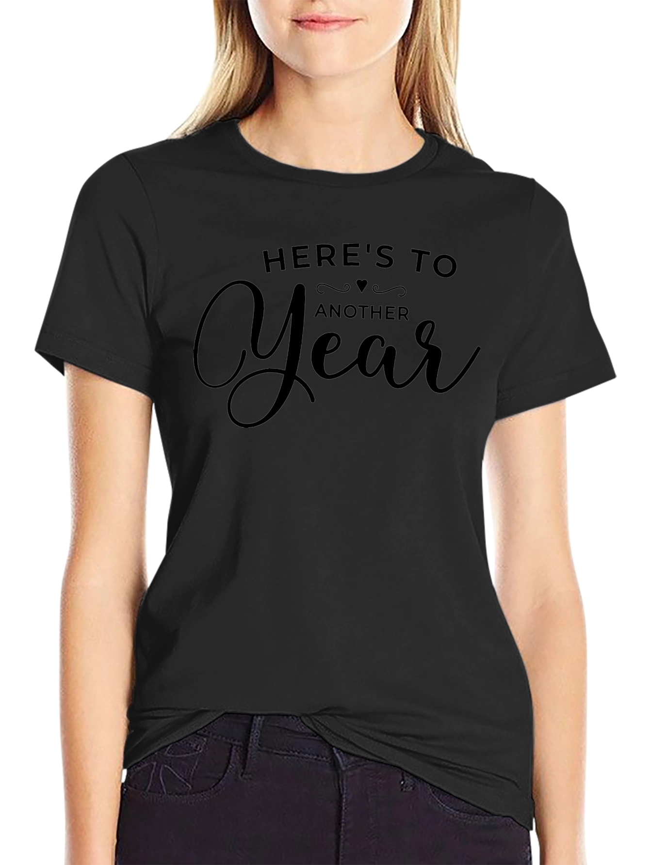 Heres To Another Year Graphic Tee