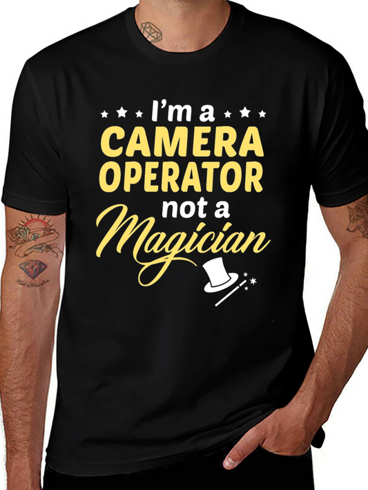 Camera Operator Not a Magician Graphic Tee