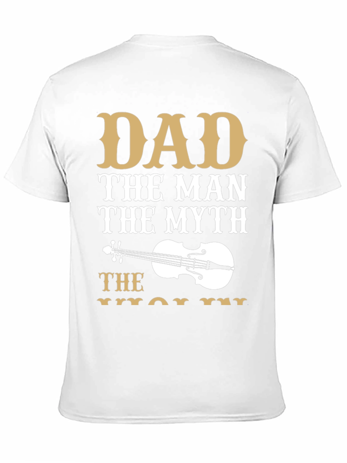 Dad The Man The Myth Violinist T-Shirt