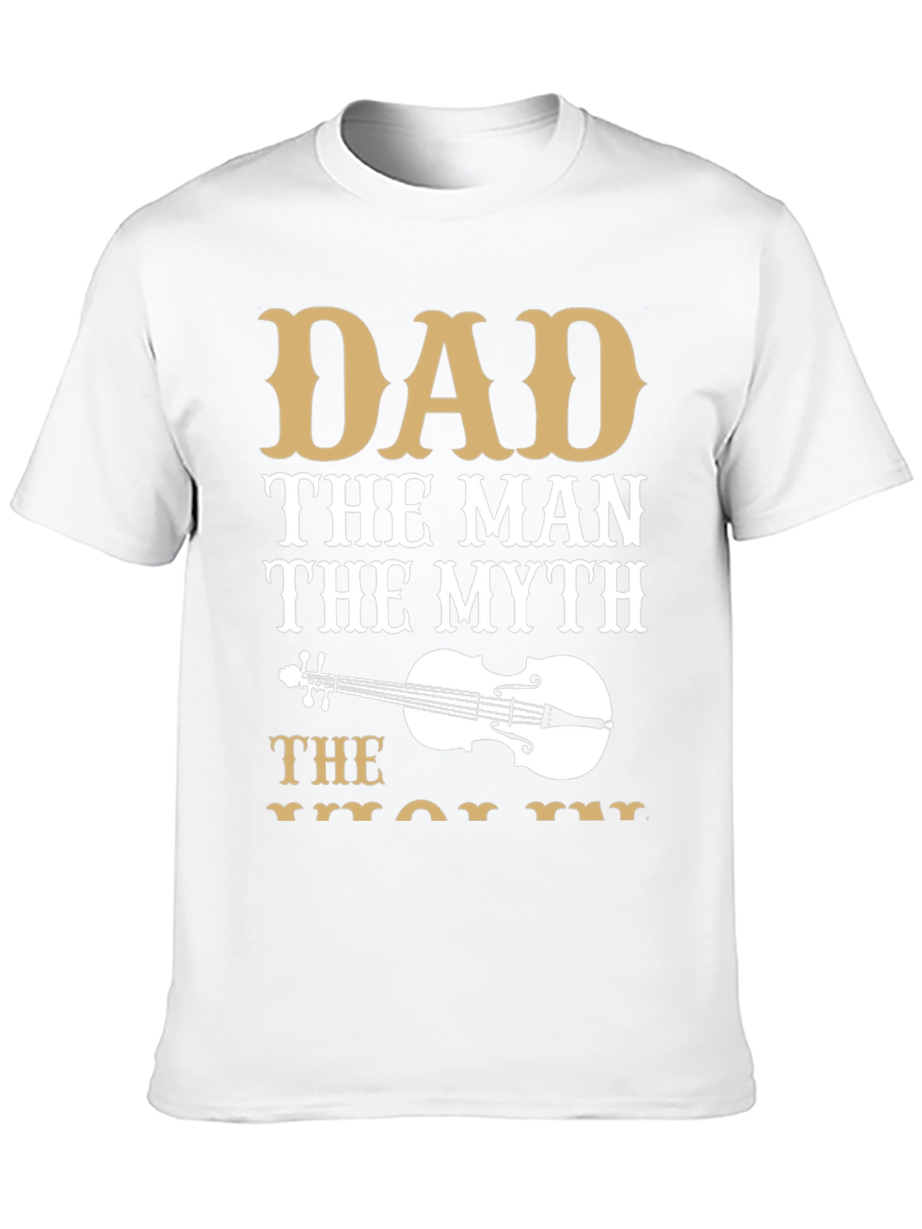 Dad The Man The Myth Violinist T-Shirt