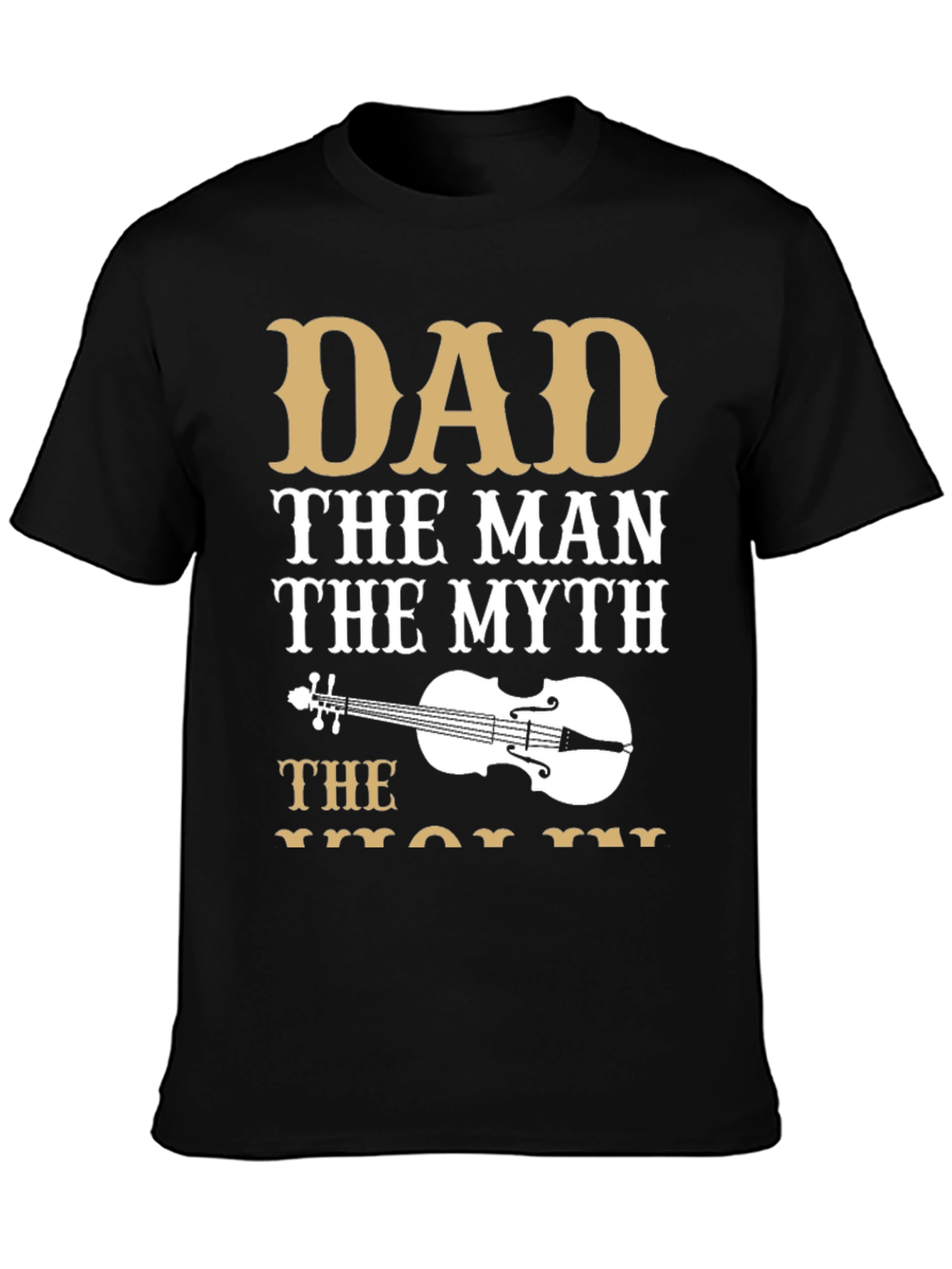 Dad The Man The Myth Violinist T-Shirt