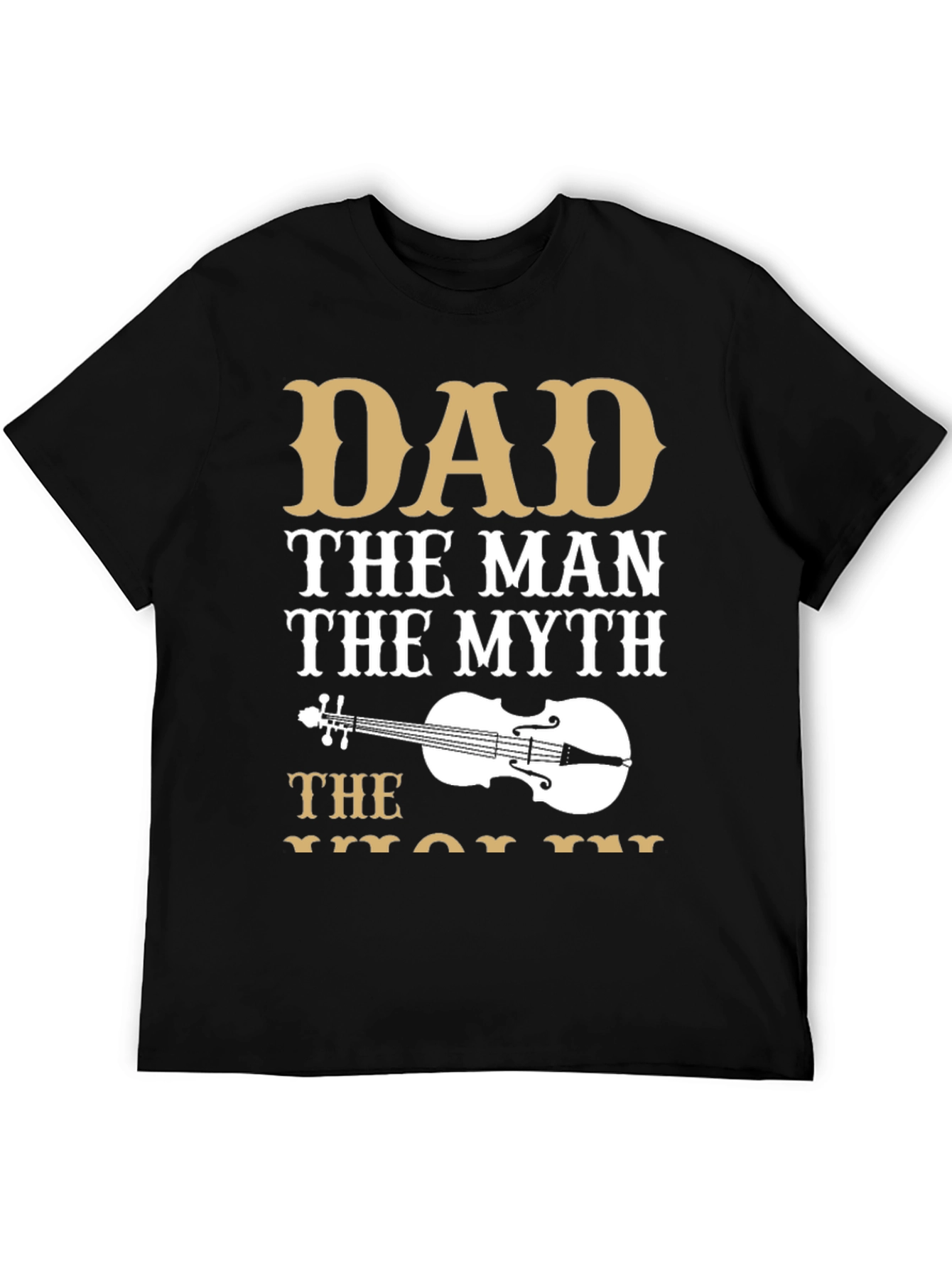 Dad The Man The Myth Violinist T-Shirt