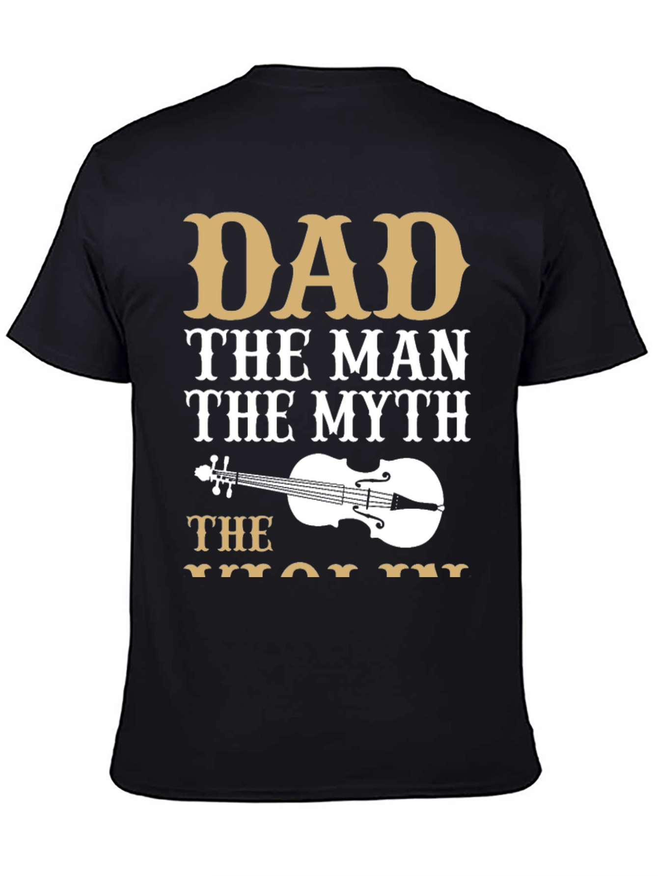Dad The Man The Myth Violinist T-Shirt