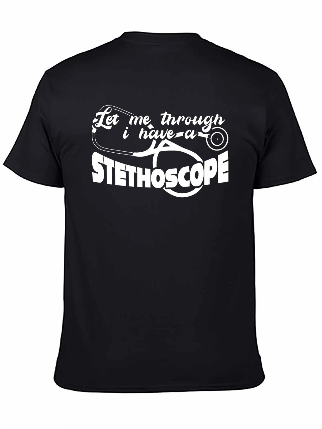 Stethoscope Graphic Tee - Medical Professional Humor T-Shirt